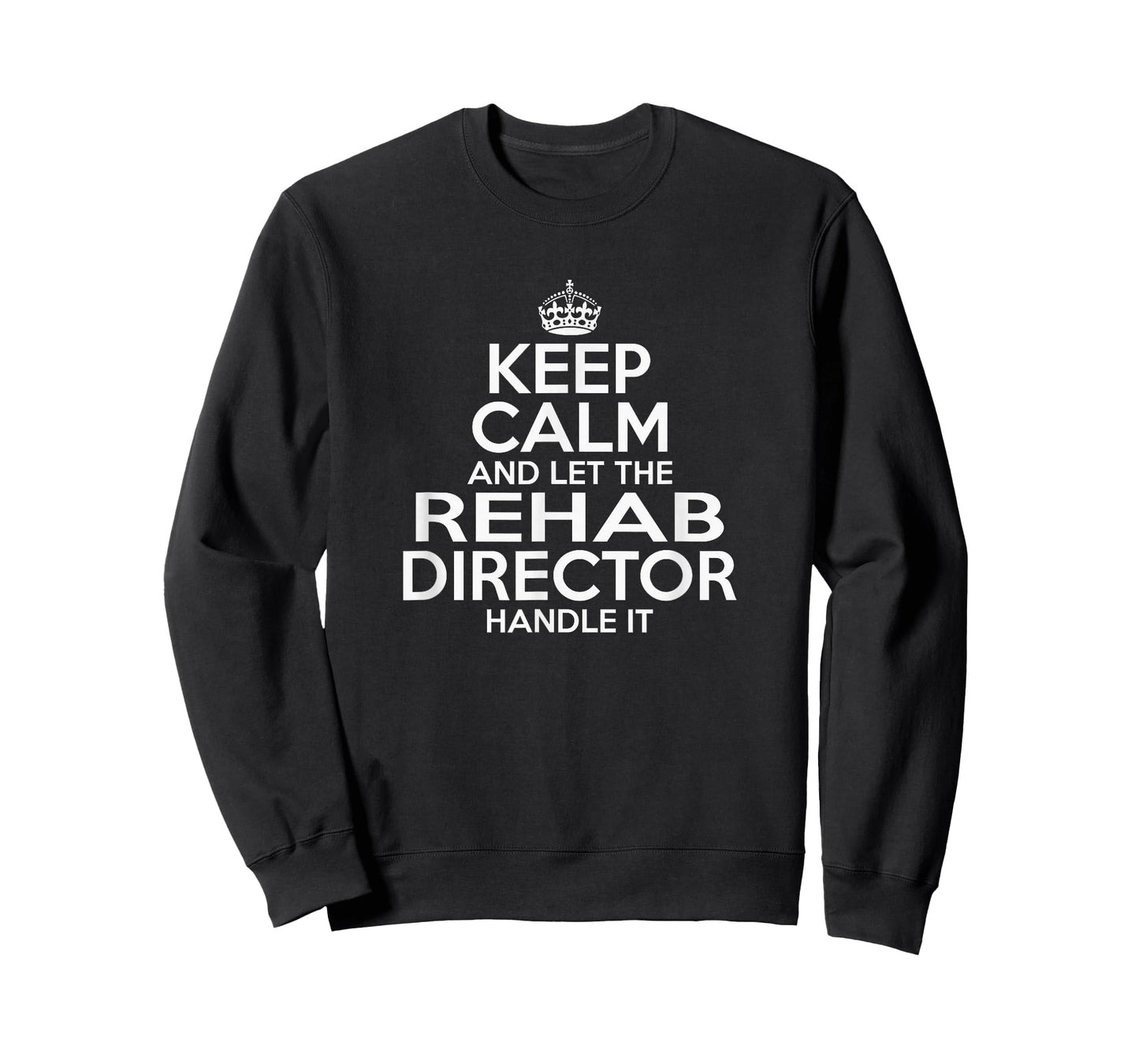 KEEP CALM and let the Rehab Director Handle It AA NA Funny T-Shirt