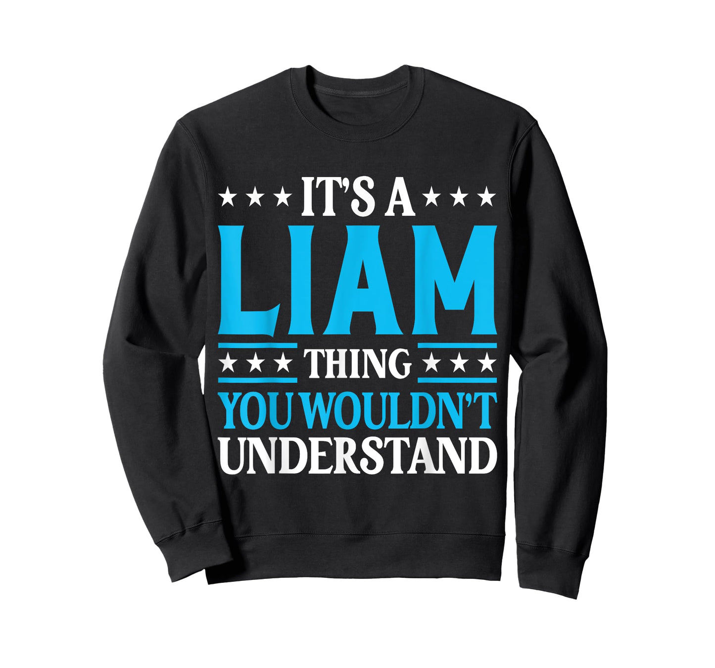 It's A Liam Thing Wouldn't Understand Personal Name Liam T-Shirt