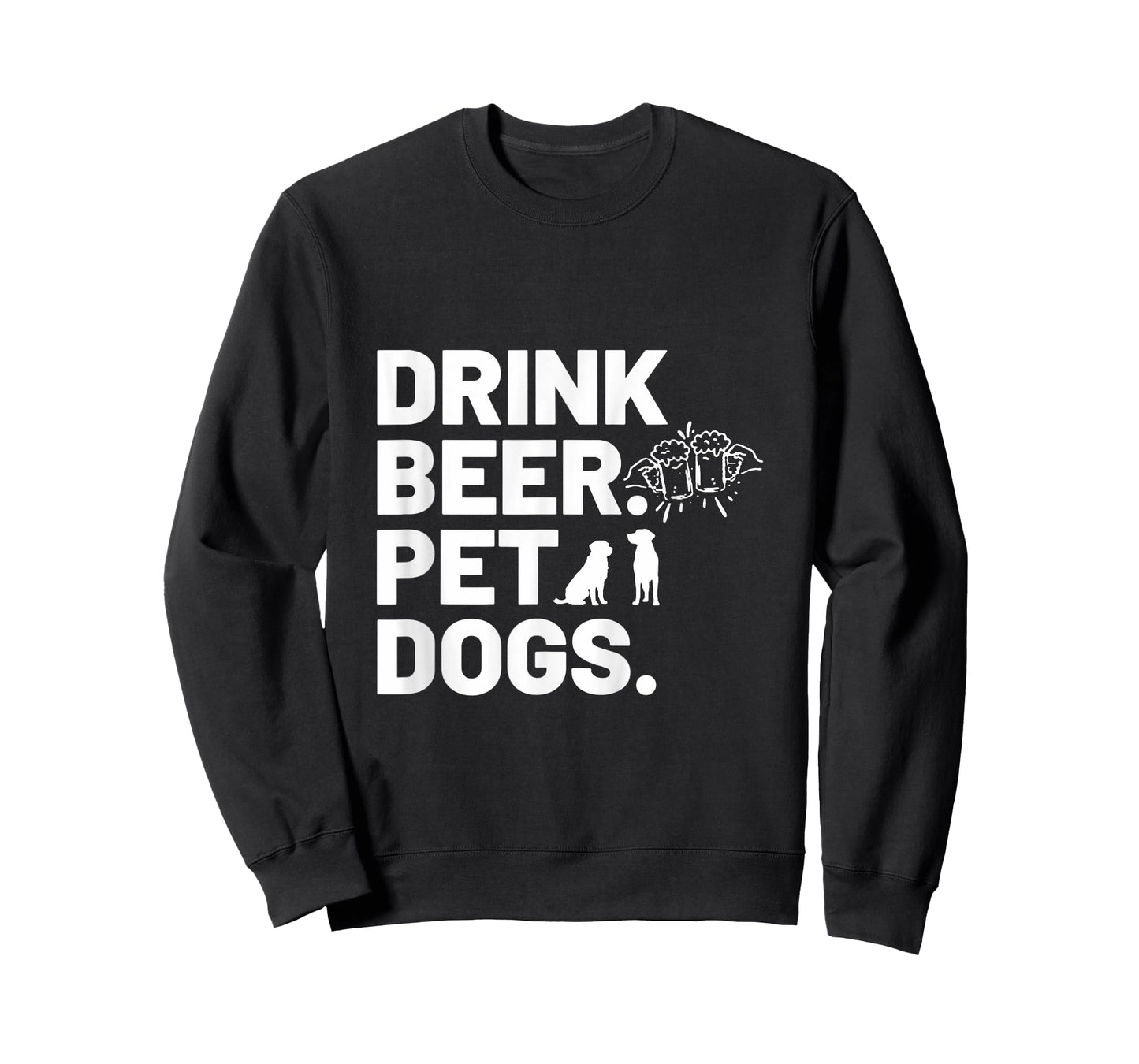 Drink Beer. Pet Dogs. Dog Lover T-Shirt for Men Women