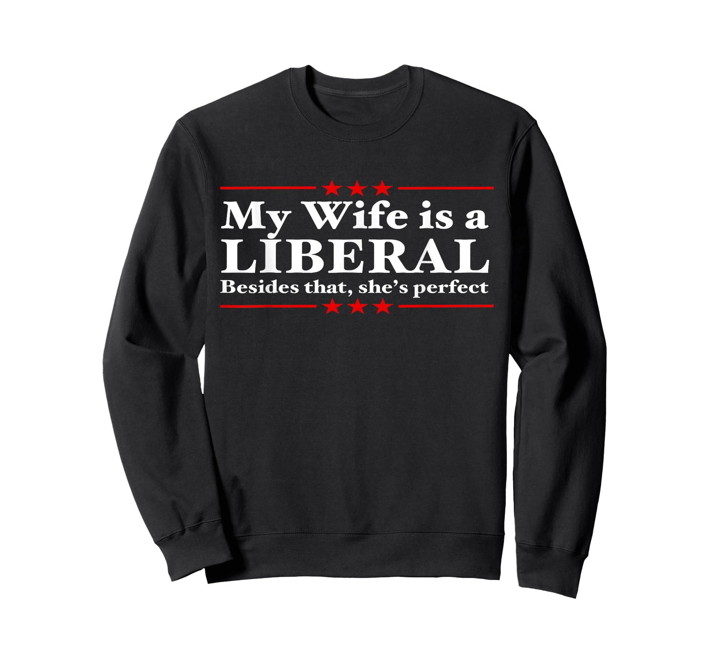 Liberal Wife Conservative Husband Anti Liberal T-Shirt T-Shirt