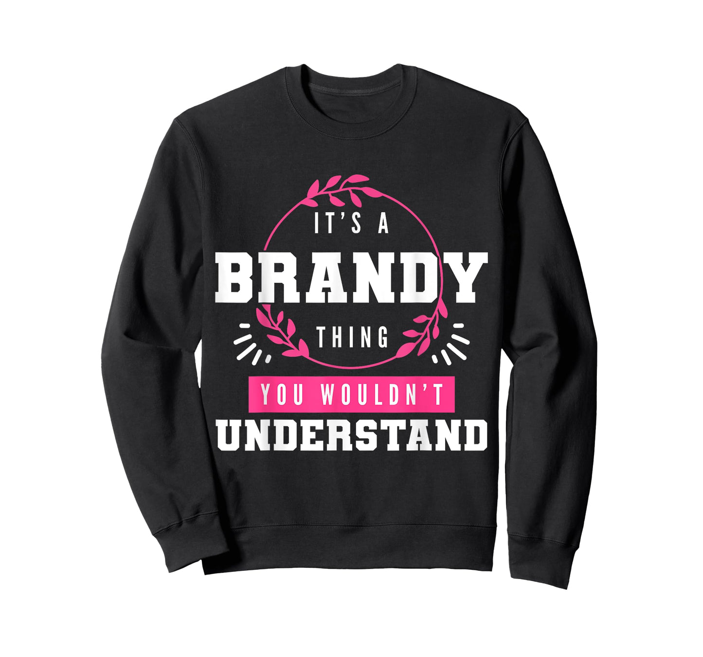 It's A Brandy Thing You Wouldn't Understand Funny First Name T-Shirt