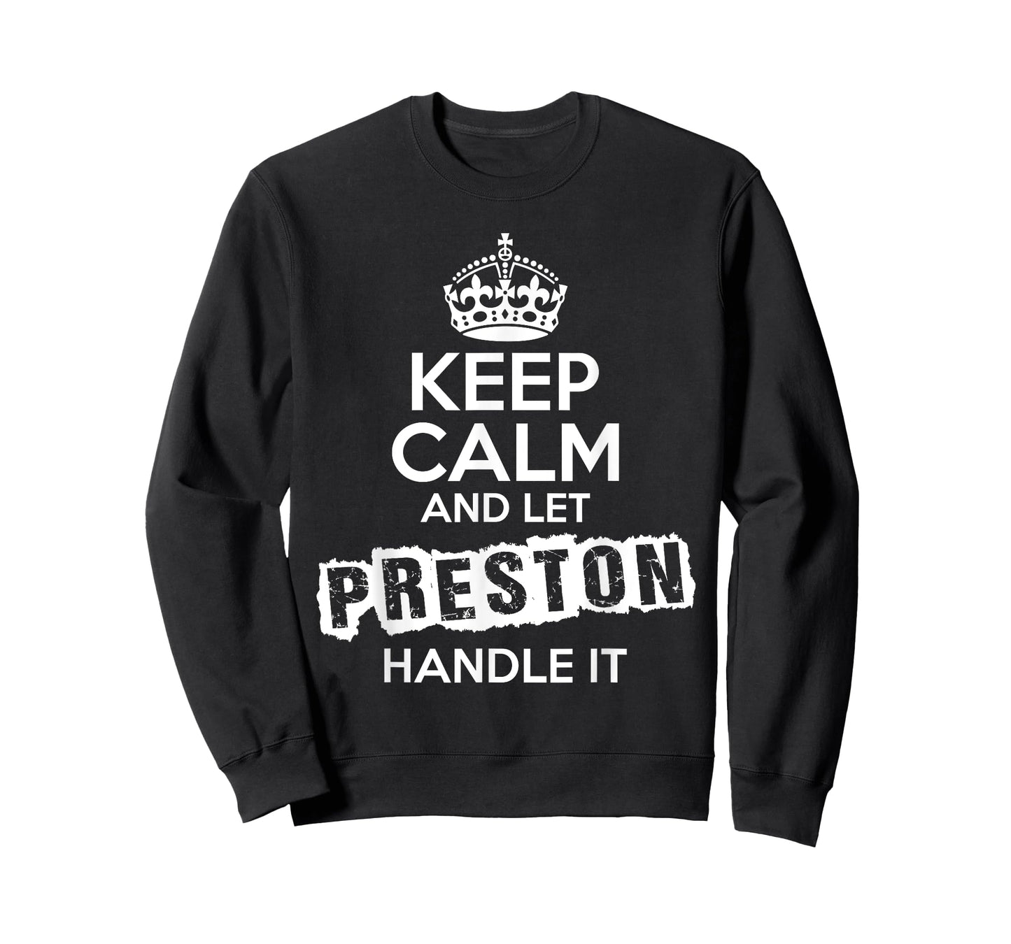 Preston T-Shirt Keep Calm and Let Preston Handle It T-Shirt