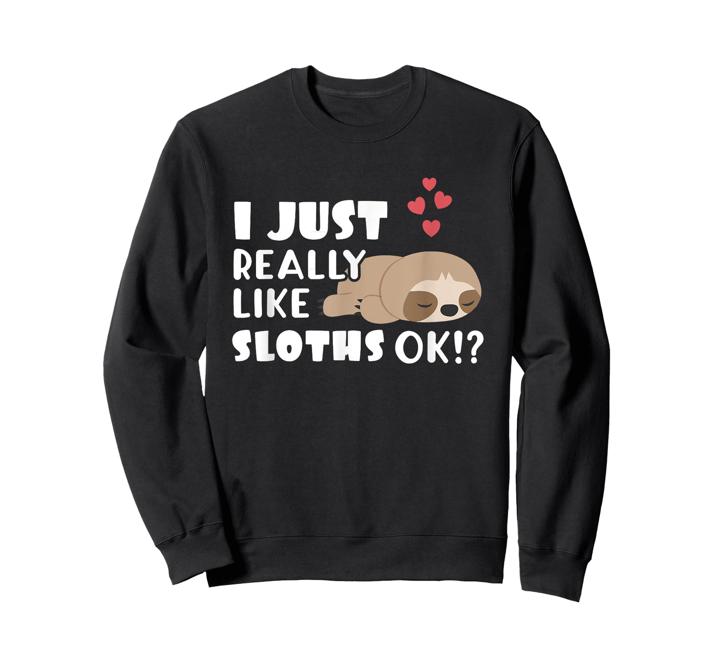 I Just Really Like Sloths Lazy Animal Lover T-Shirt