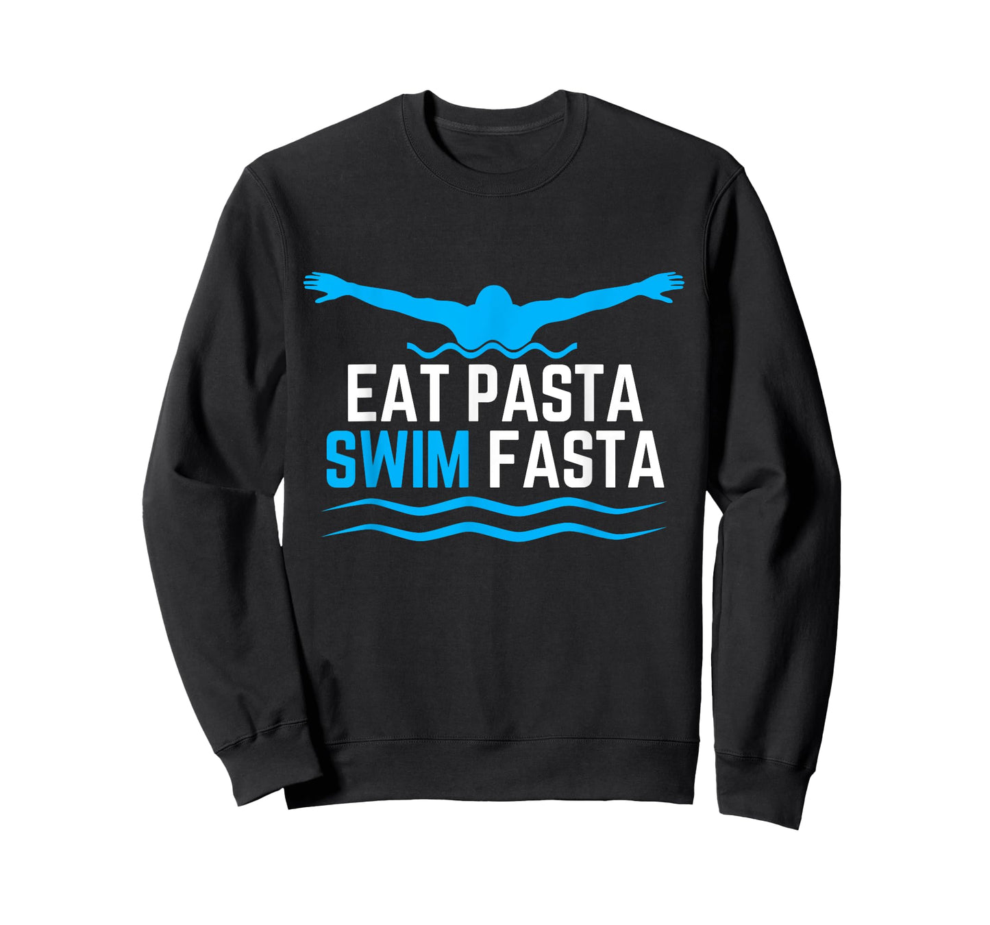 Eat Pasta Swim Fasta Design for a Swimmer Swimming T-Shirt