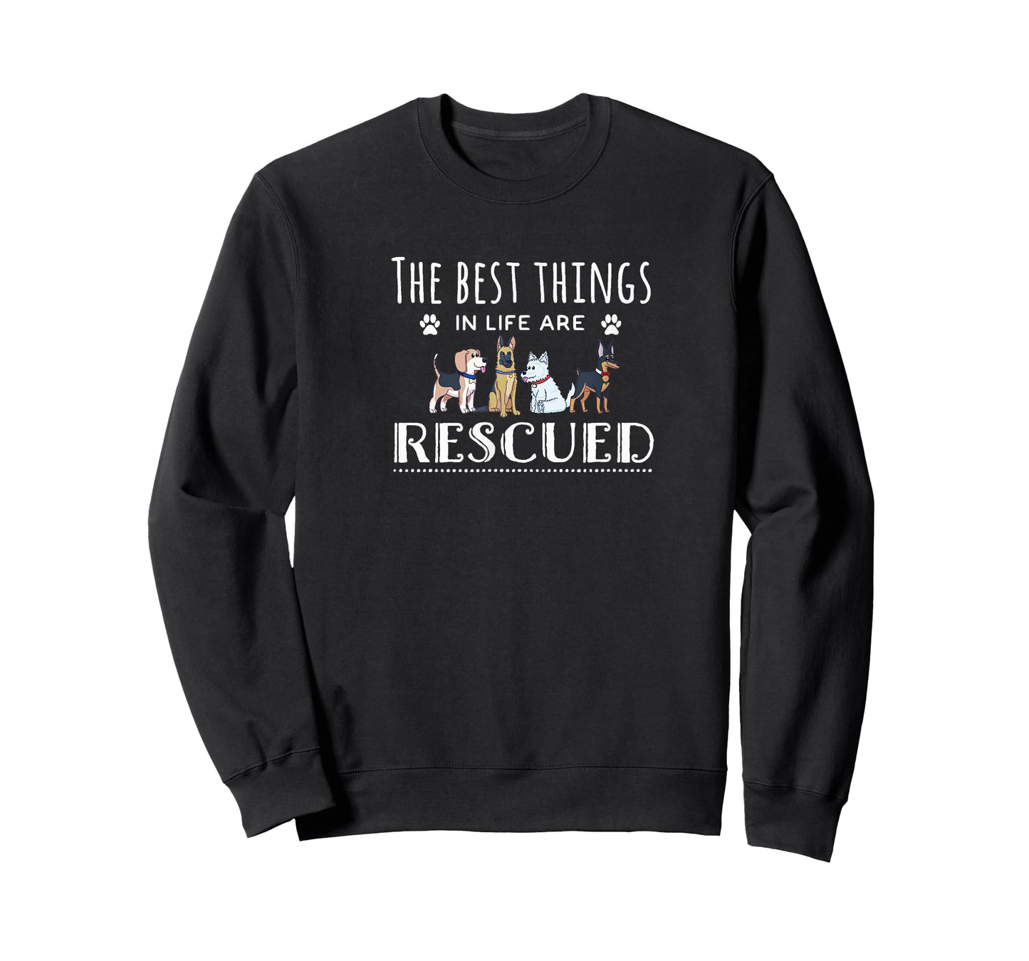 The Best Things in Life are Rescued, Dog Rescue T-Shirt