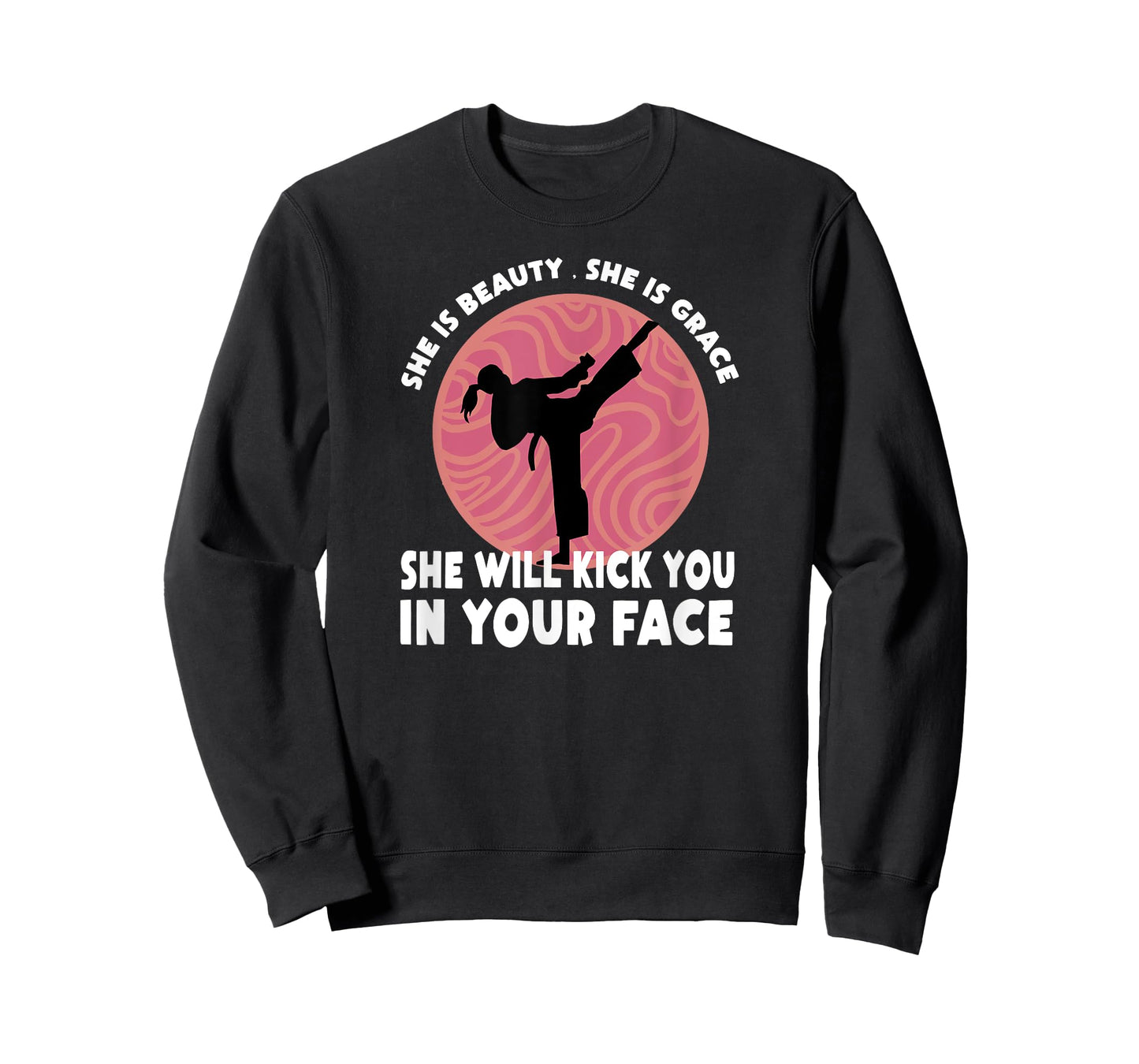 She Is Beauty She Is Grace She Will Kick You In The Face T-Shirt