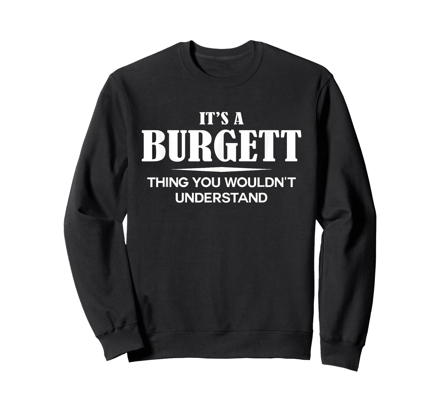 It's A BURGETT Thing You Wouldn't Understand Personalized T-Shirt