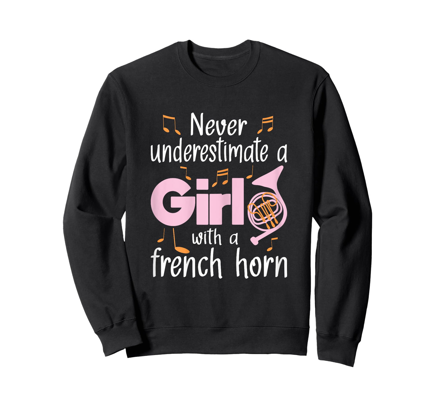 Never Underestimate A Girl With A French Horn French Hornist T-Shirt