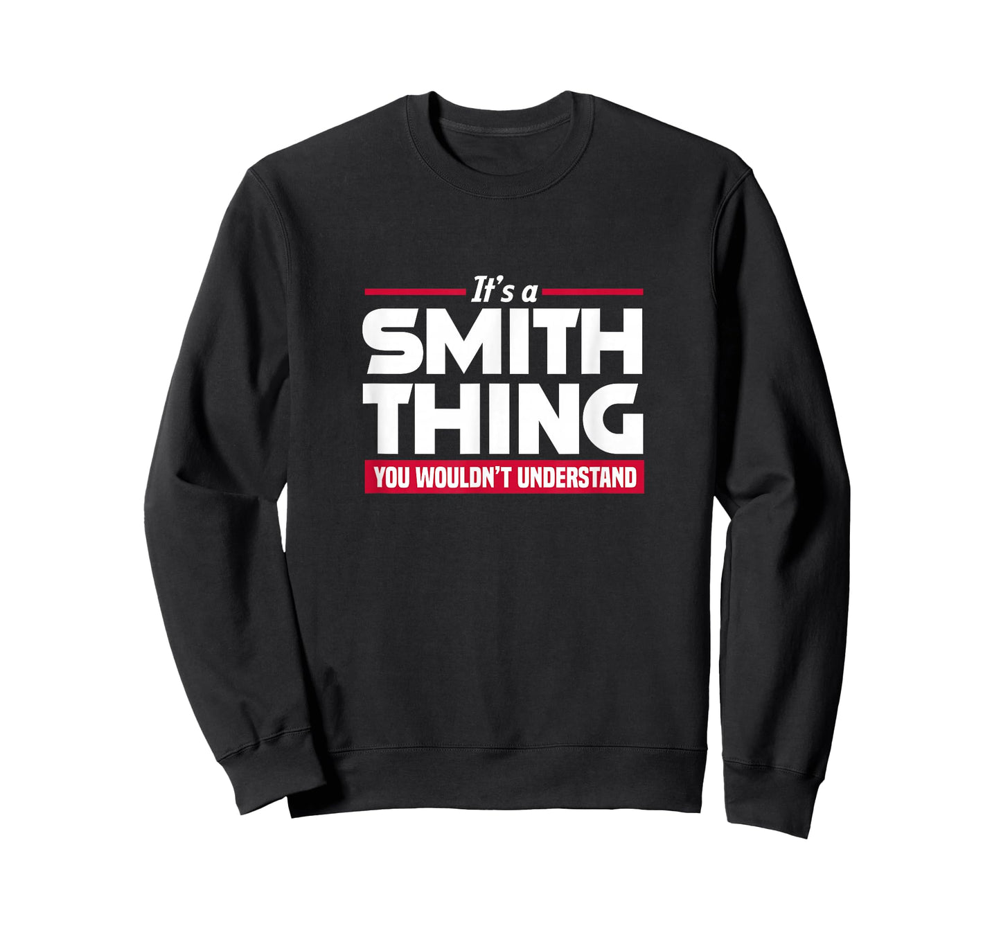 It's A Smith Thing You Wouldn't Understand Family Name T-Shirt