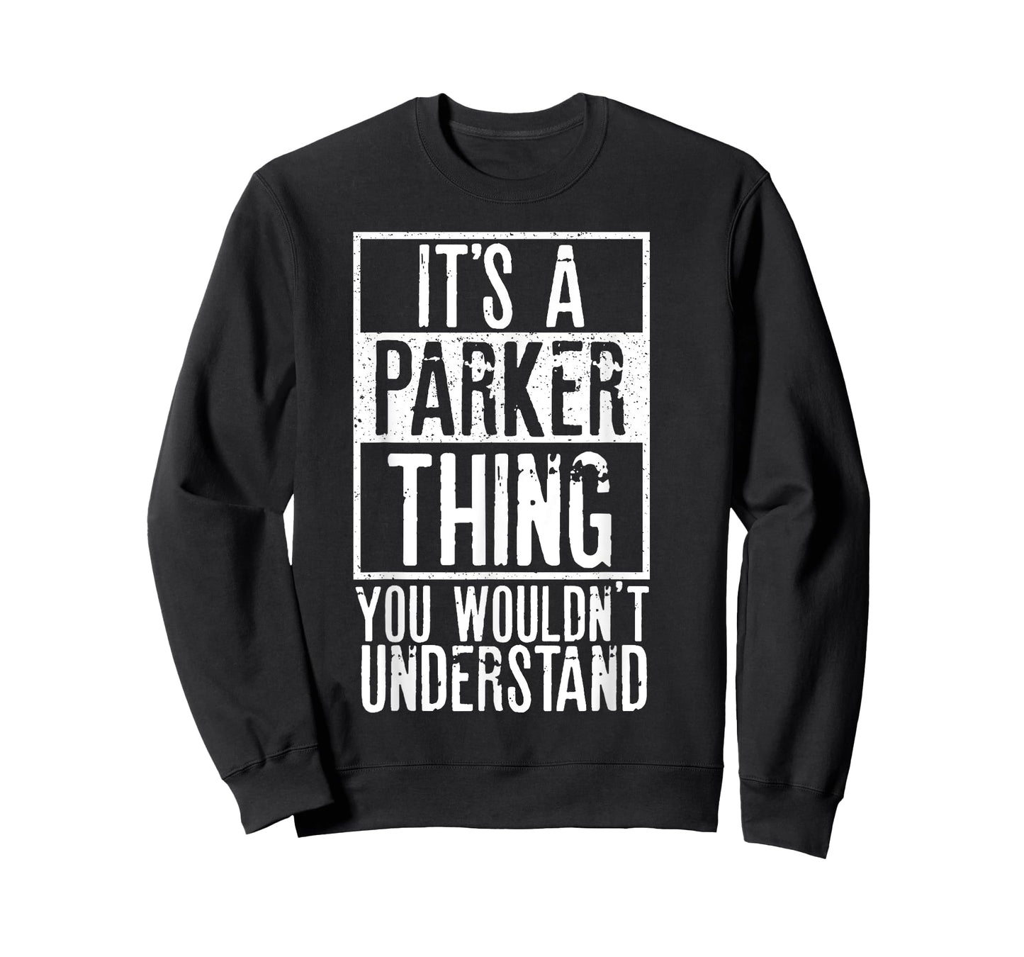 Its A Parker Thing You Wouldnt Understand T-Shirt
