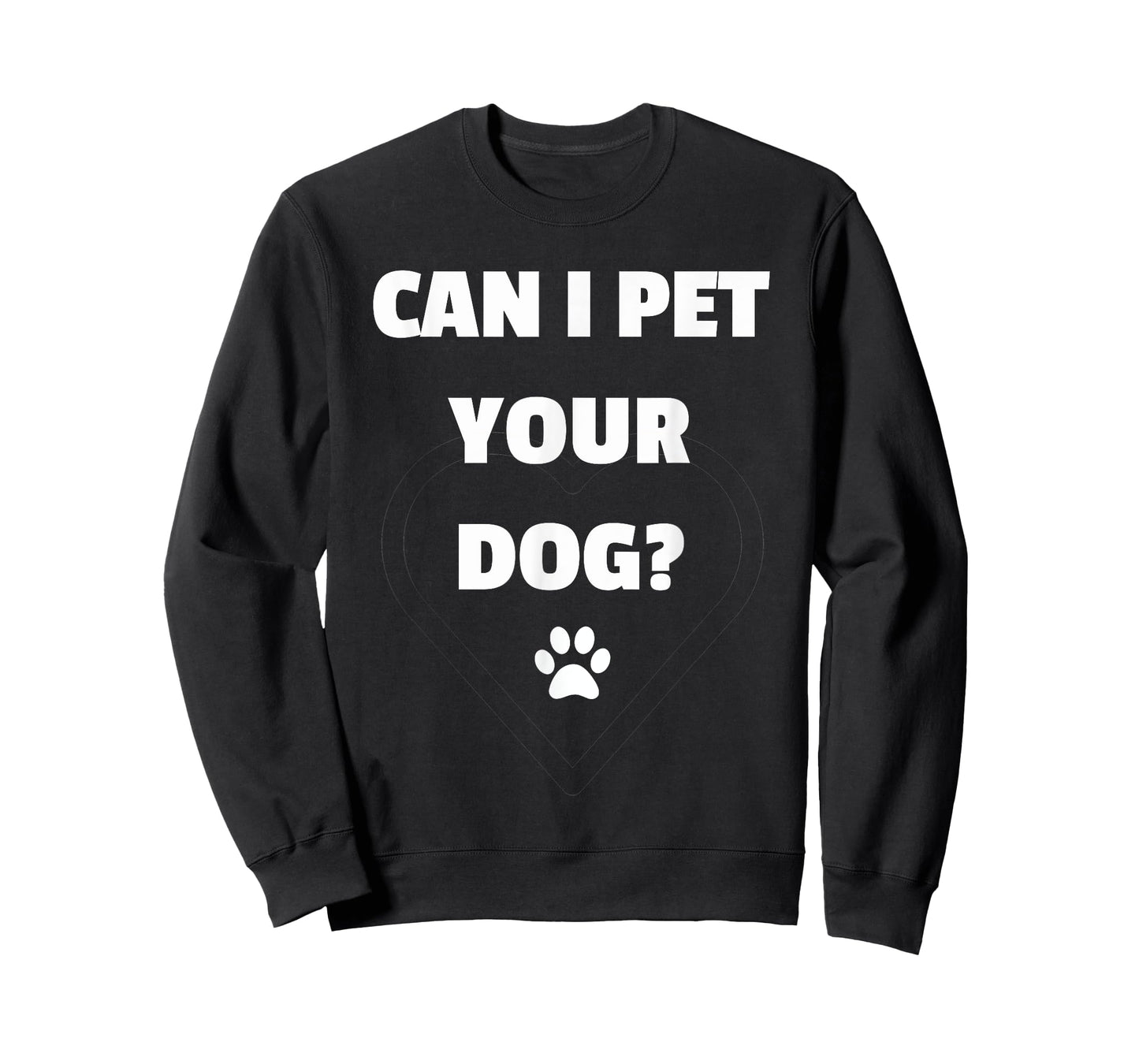 Can I Pet Your Dog - Funny Tshirt for Dog Lovers T-Shirt