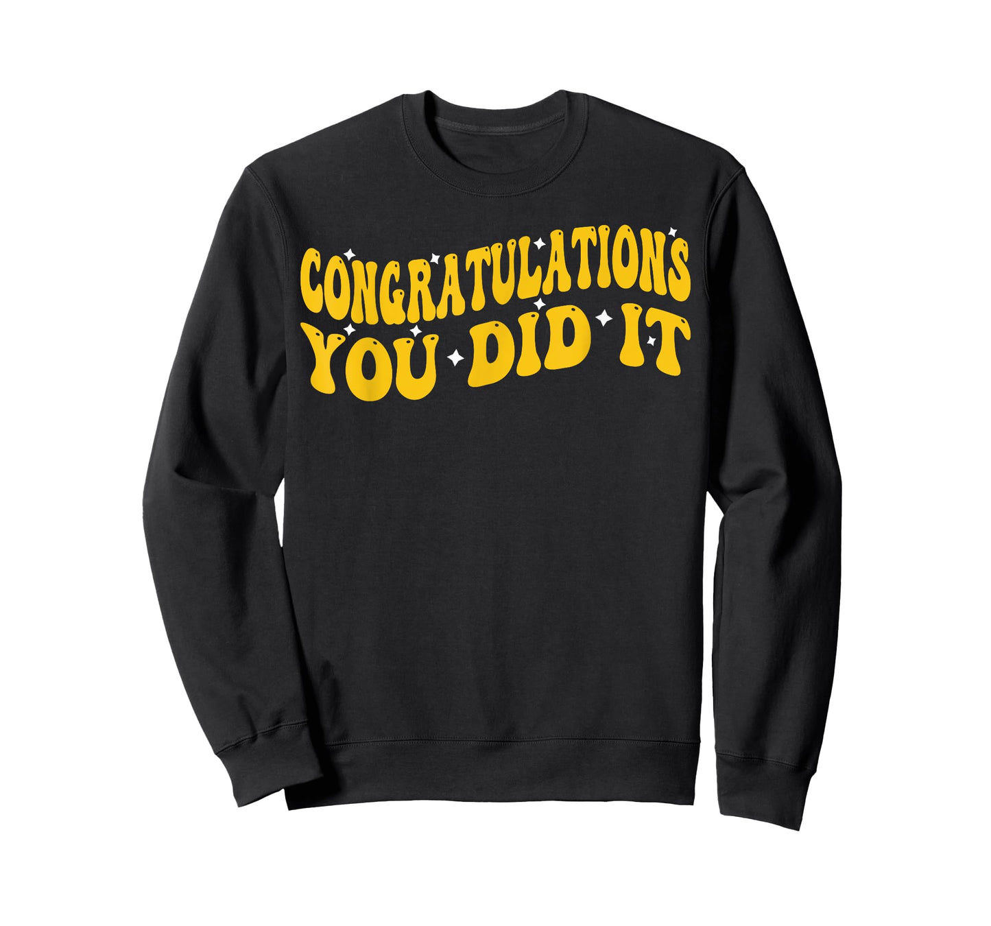 Congratulations You Did It, Groovy Promotion Win Graduation T-Shirt