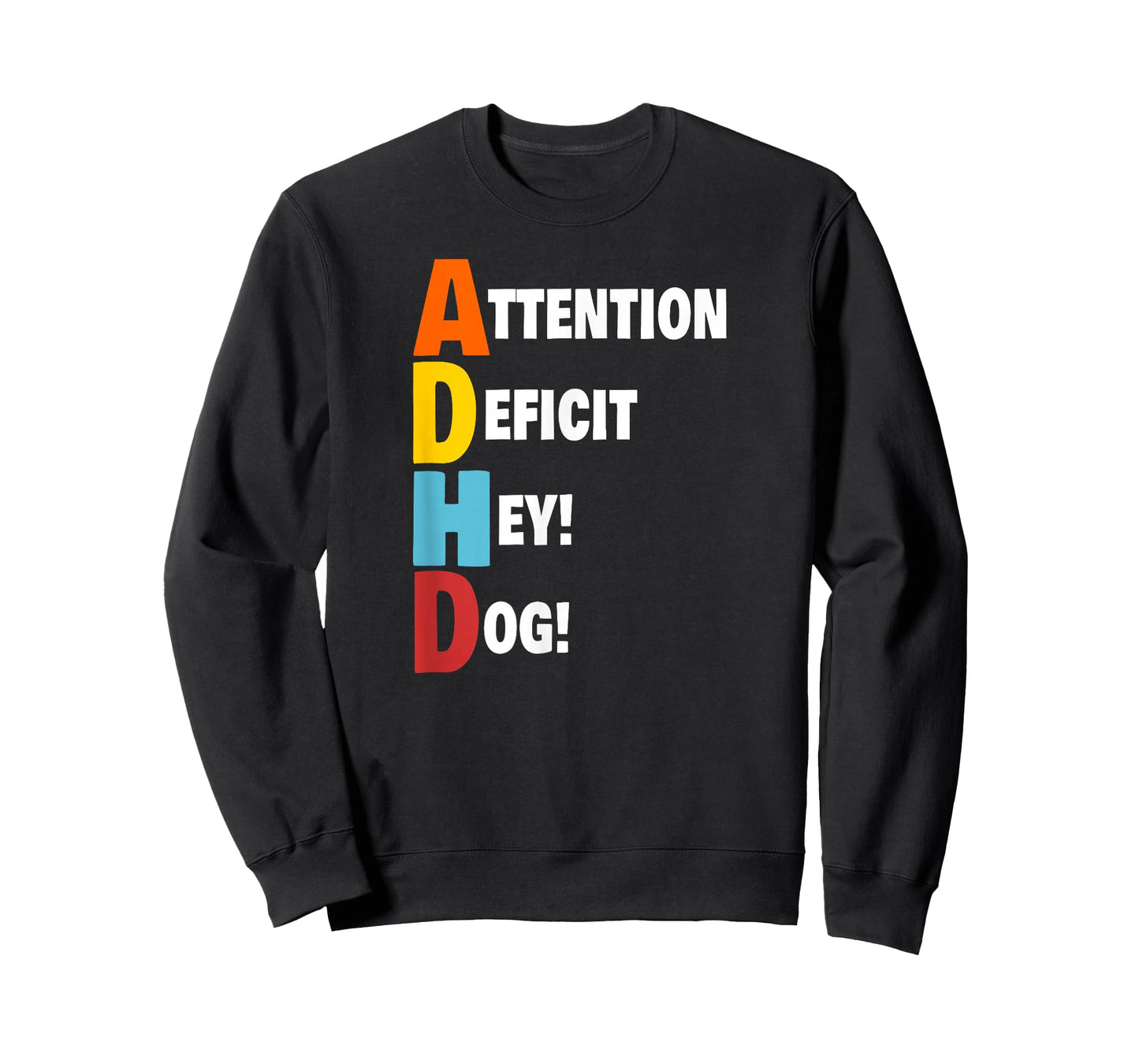 funny attention deficit Hey! Dog! T-Shirt