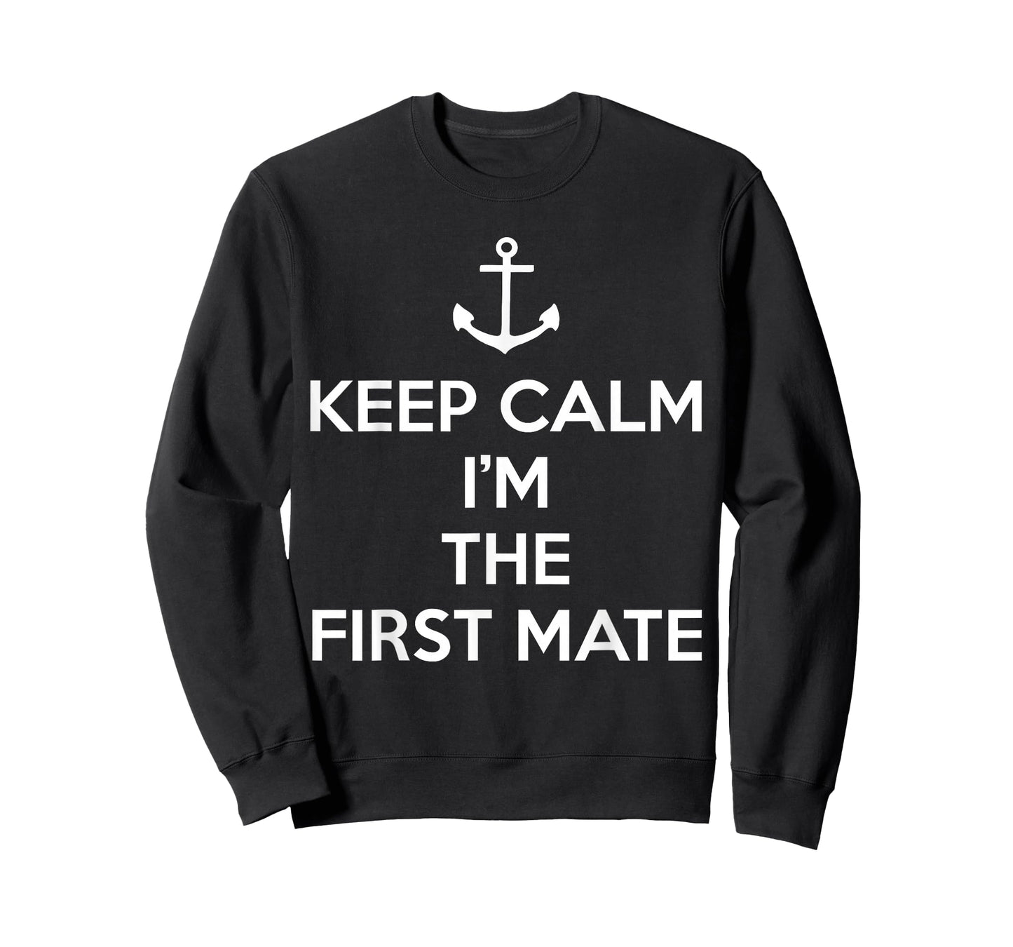 Keep Calm I'm The First Mate T-Shirt