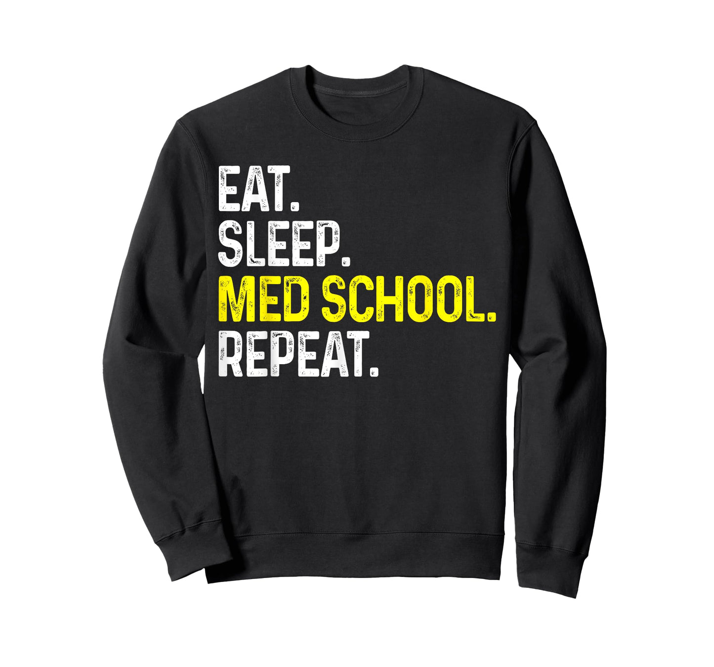 Eat Sleep Med School Repeat Funny Medical Student Gift T-Shirt