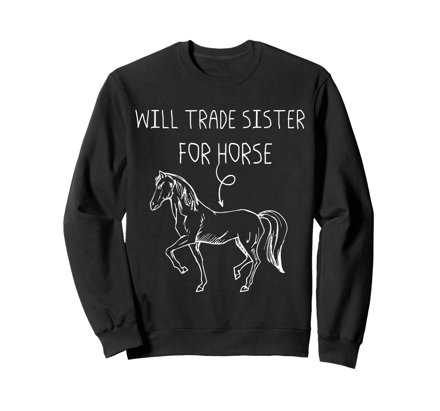 Will Trade Sister For Horse - Drawing Picture Horse T-Shirt