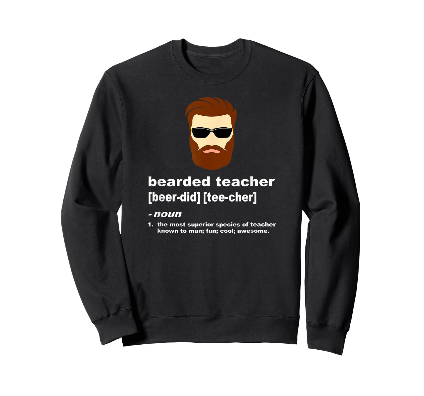 Funny Beard Teacher Shirt; Teacher Appreciation Gift for Men T-Shirt