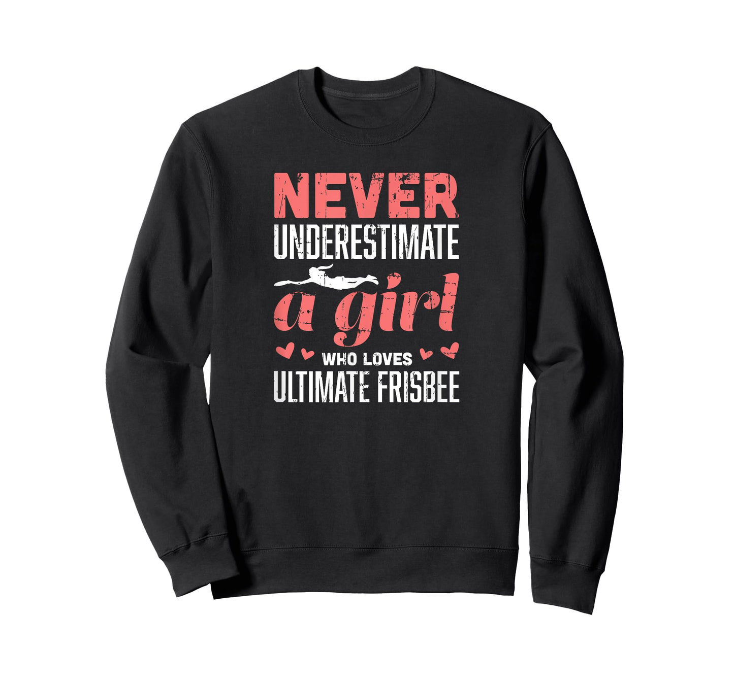Never Underestimate A Girl Who Loves Ultimate Frisbee T-Shirt