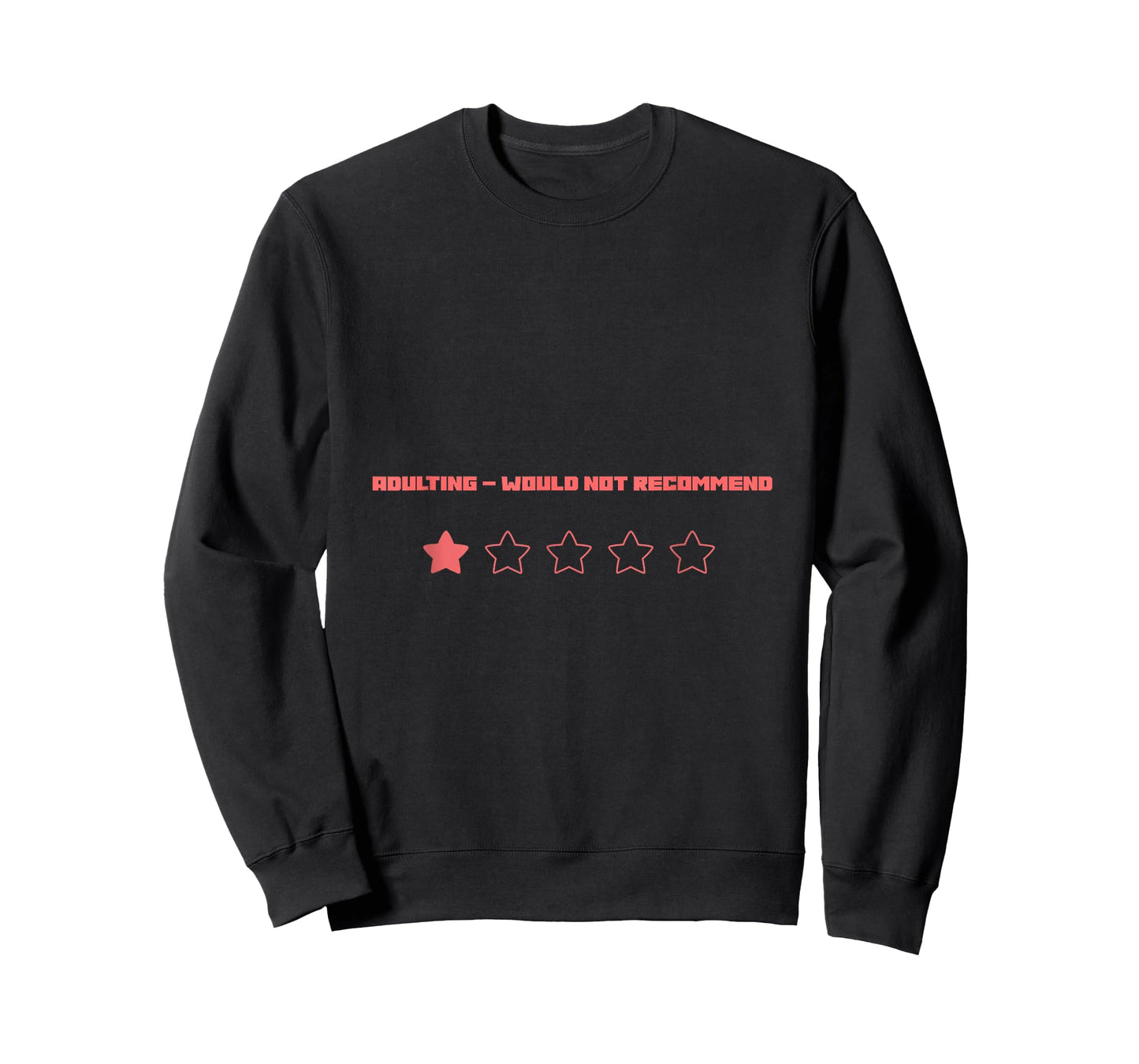Adulting – Would Not Recommend T-Shirt