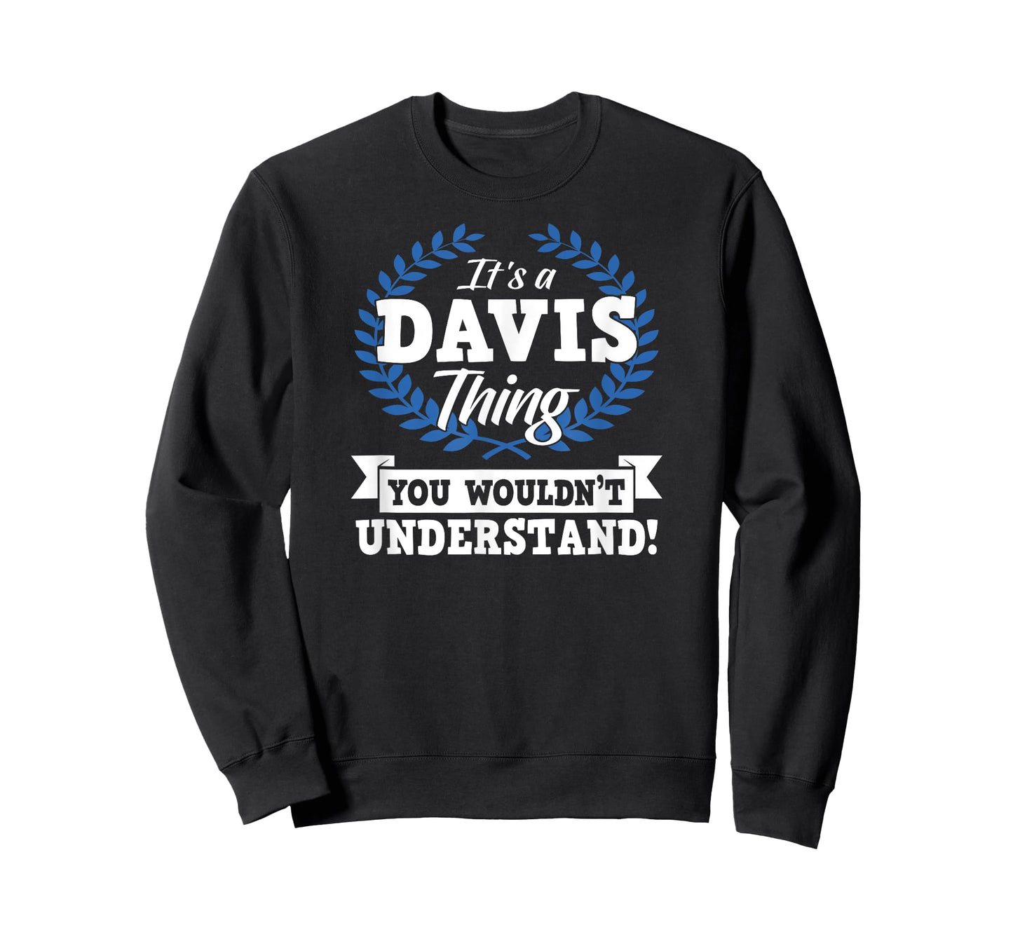 It's A Davis Thing You Wouldn't Understand Name T-Shirt