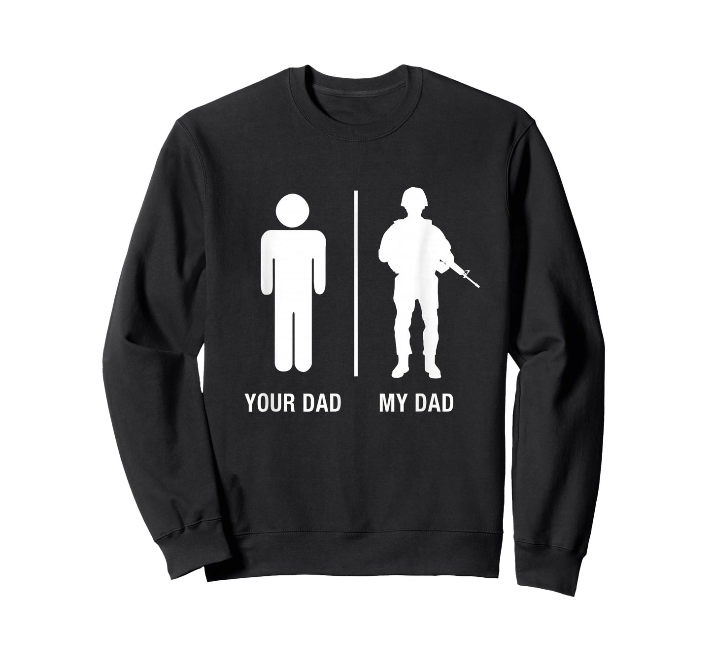 Your Dad My Dad Funny Soldier Military Father Shirt T-Shirt