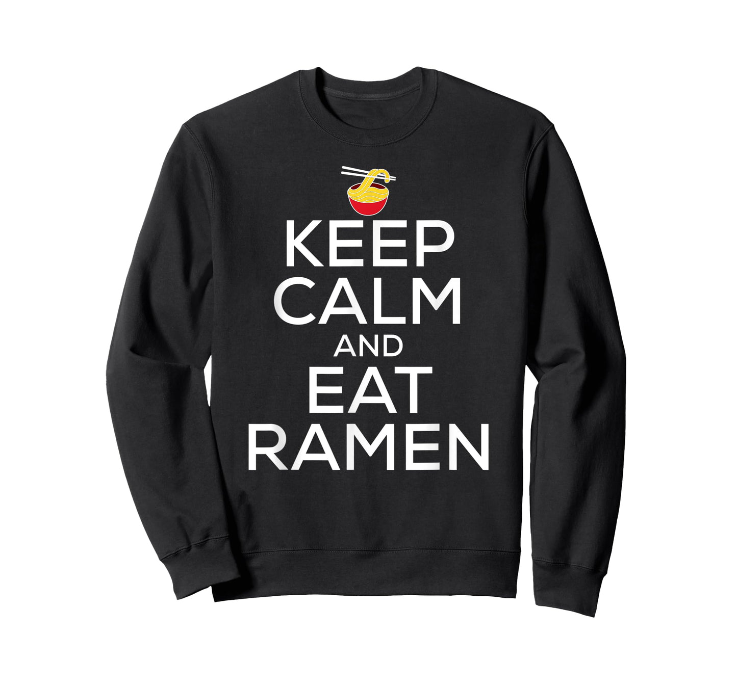 Keep Calm And Eat Ramen Funny Ramen Noodle Spicy Lovers T-Shirt