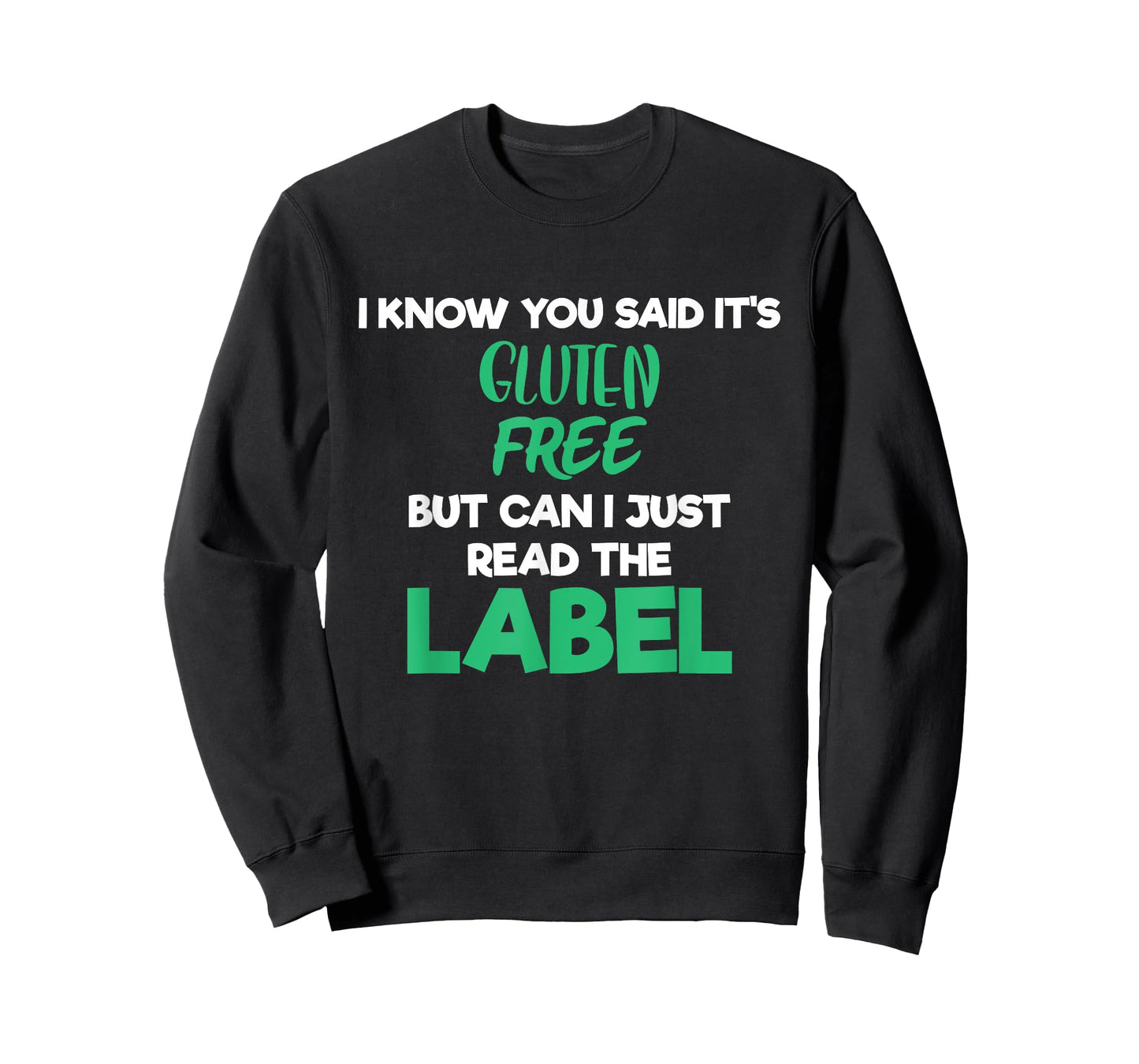 Know You Said Its Gluten Free Foodie Celiac T-Shirt