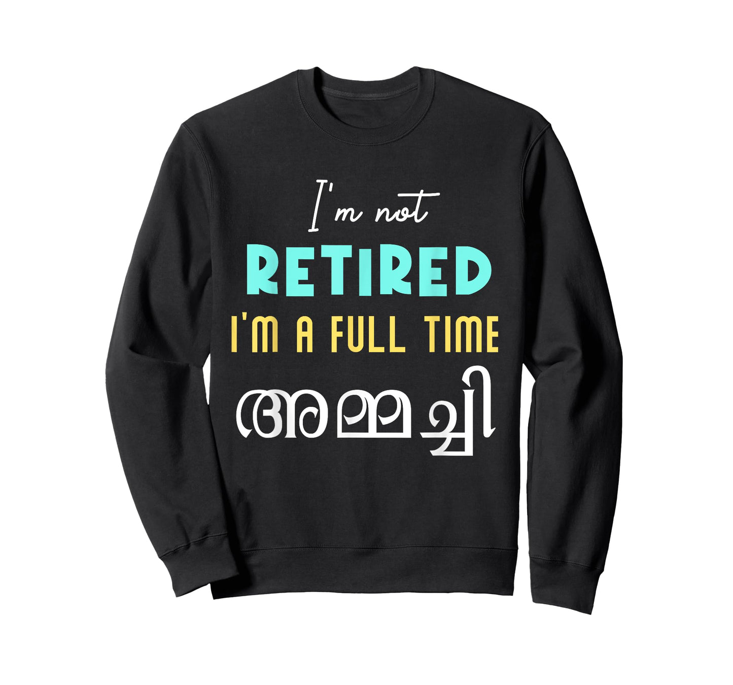 Keralite Malayali full time ammachi retired funny Malayalam T-Shirt