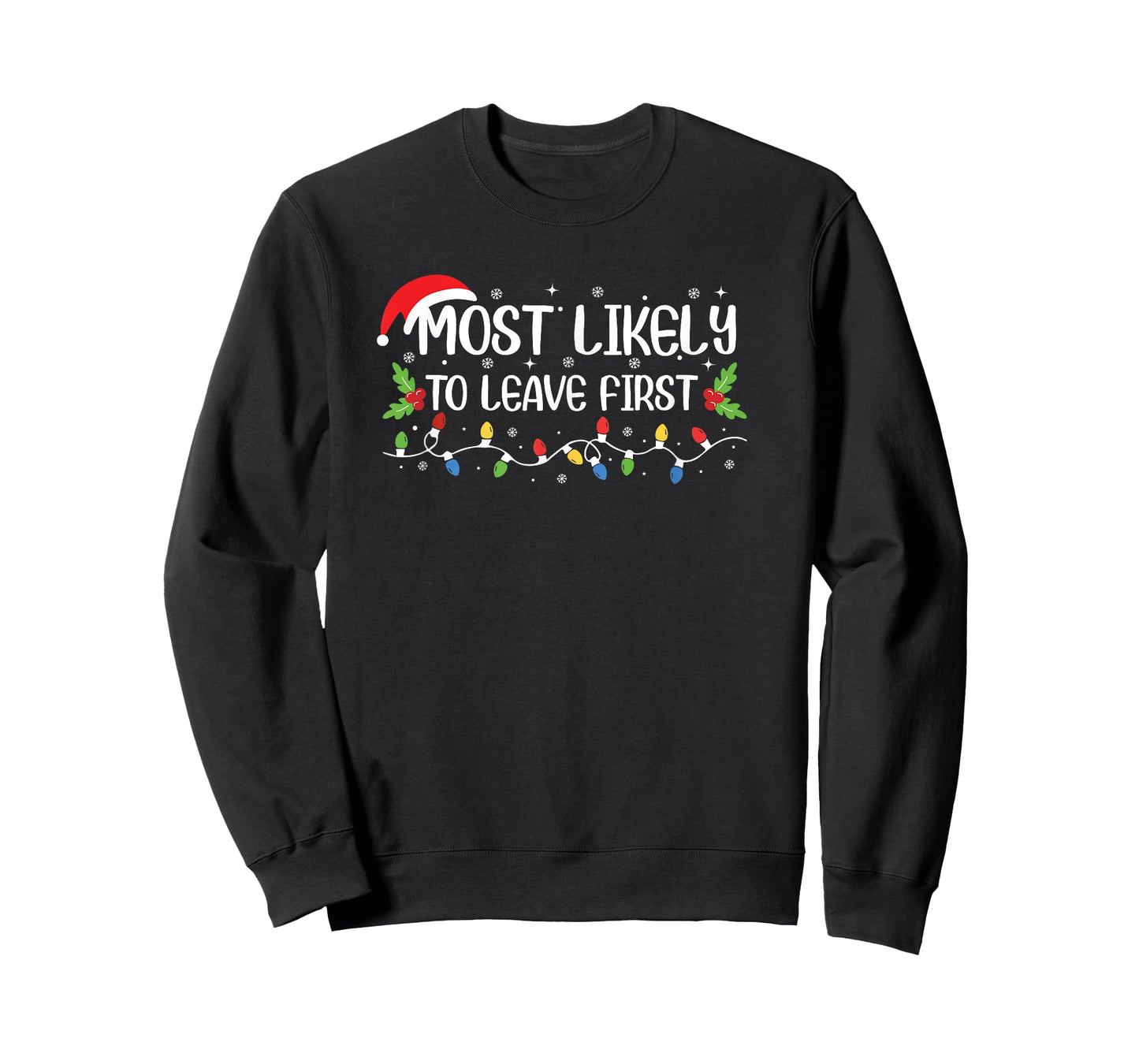 Funny Christmas Most Likely to Leave First T-Shirt