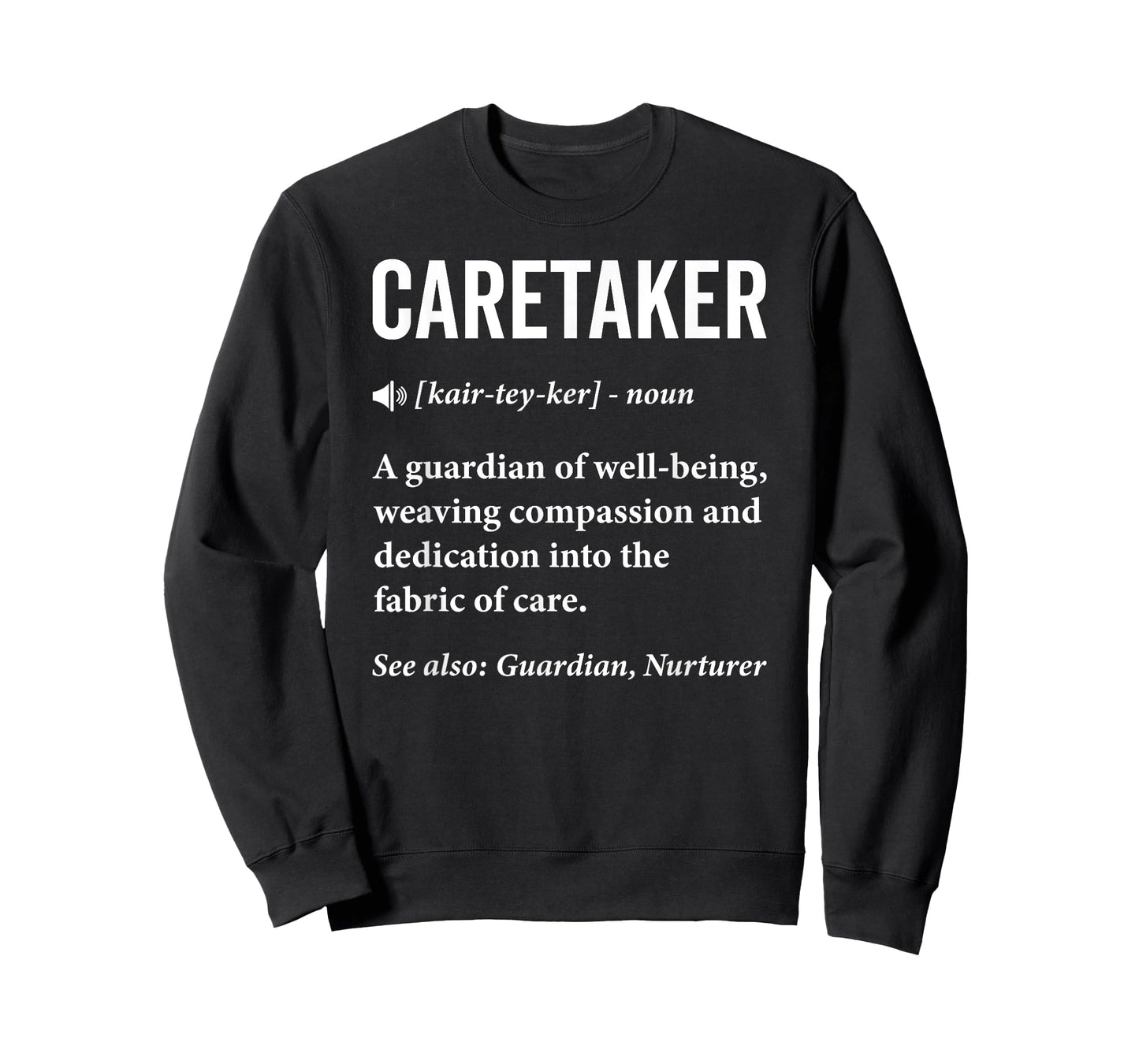 Caretaker Definition Caregiver Caregiving Nursing Nurse T-Shirt