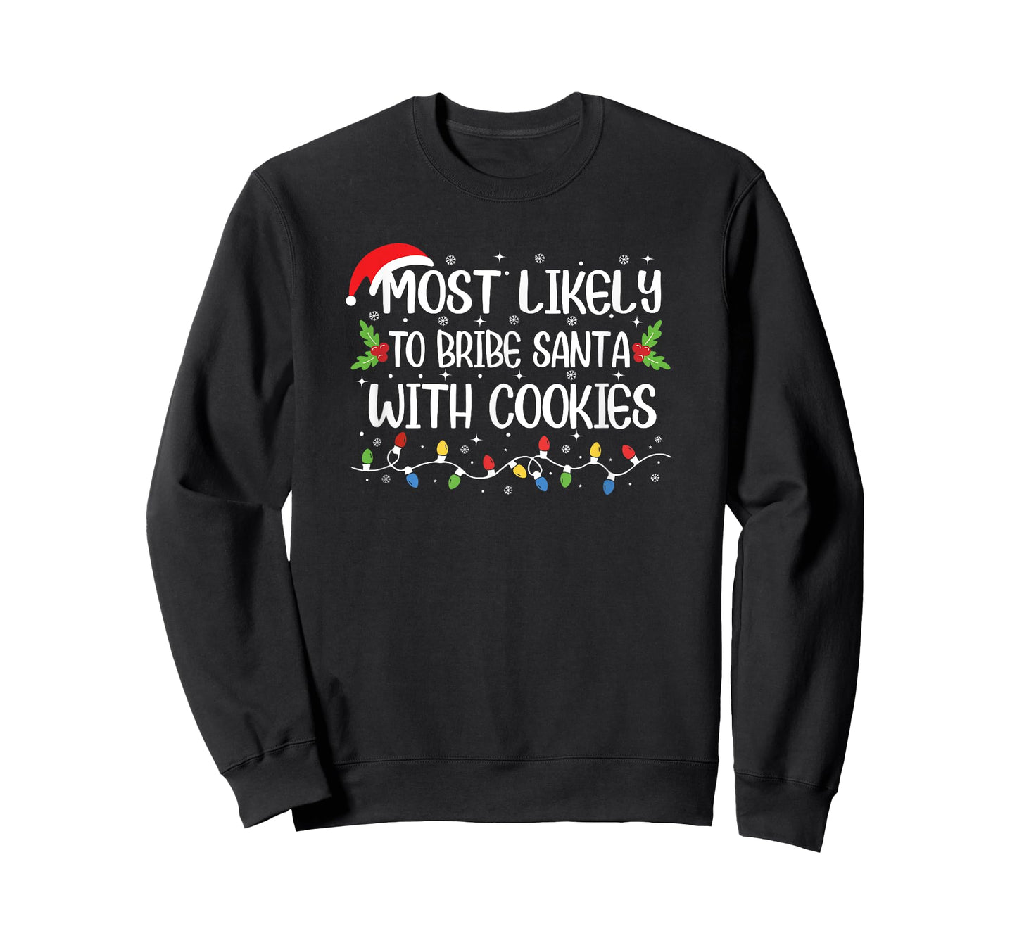 Funny Christmas Most Likely to Bribe Santa with Cookies T-Shirt