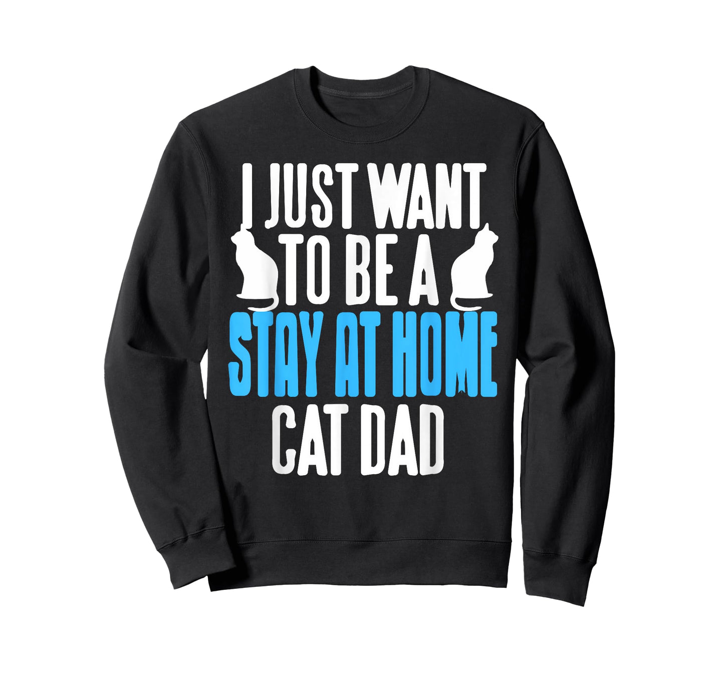Funny Stay at Home Cat Dad Feline Humor Statement T-Shirt