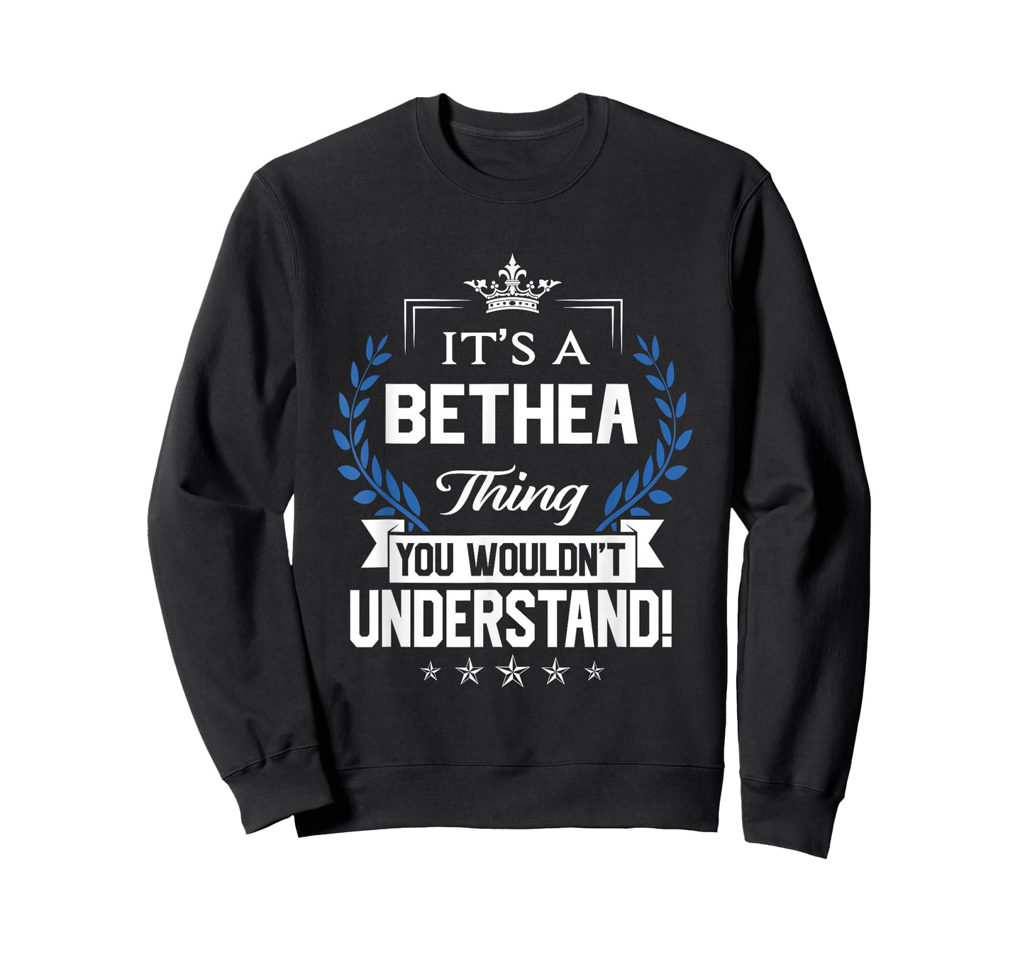 Bethea Name - Bethea Thing Name You Wouldn't Understand T-Shirt