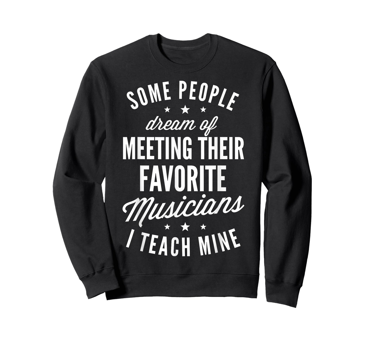 Favorite Musicians I Teach Mine T shirt Music Teacher Mom T-Shirt