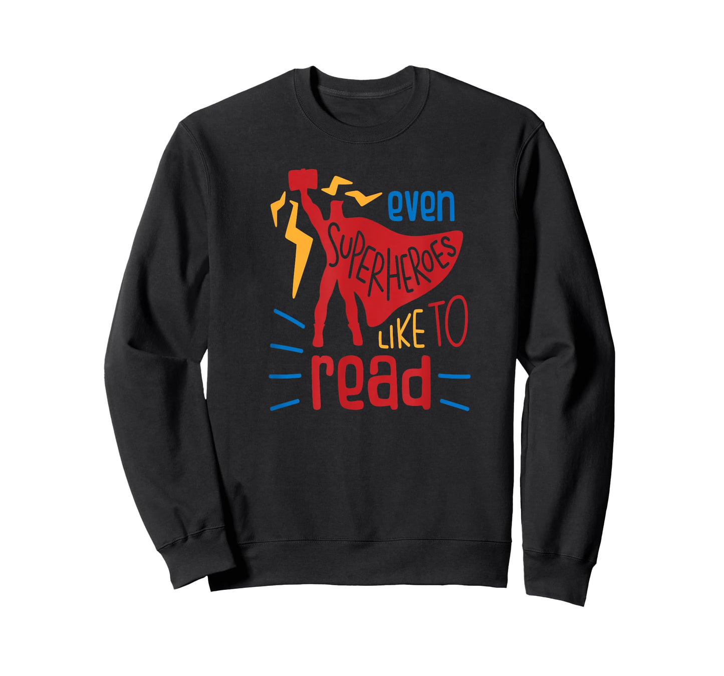 Even Superheroes Like To Read Books Library Reading Teacher T-Shirt