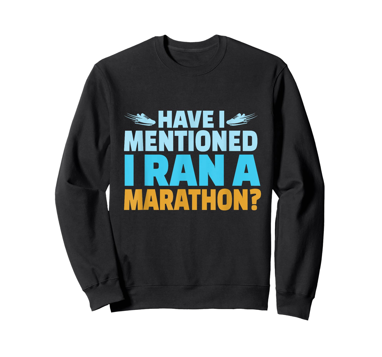 Have I Mentioned I Ran A Marathon Runner Boys Men Running T-Shirt