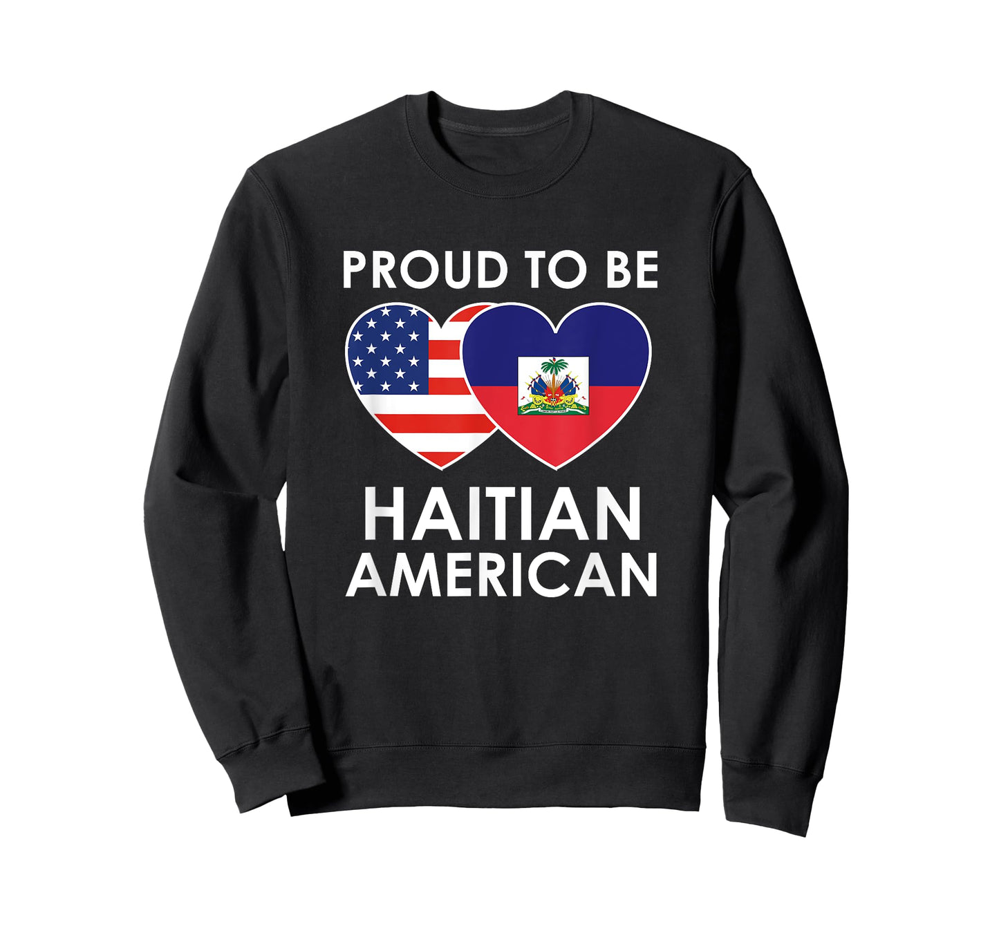 Proud to be HAITIAN AMERICAN T Shirt