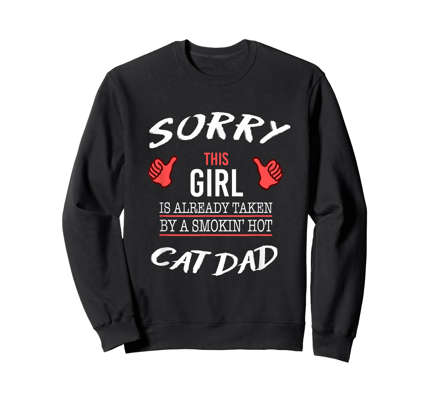 Sorry This Girl Is Taken By Hot Cat Dad Funny T Shirt