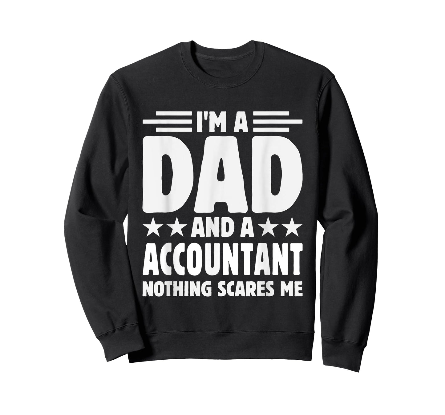 unny dad Accountant Quote Humor Sarcasm Proud Father Job T-Shirt