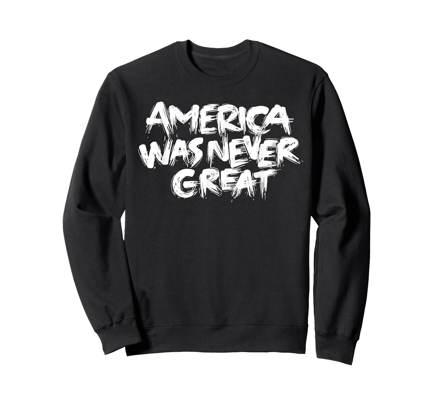 America Was Never Great Political T-Shirt T-Shirt