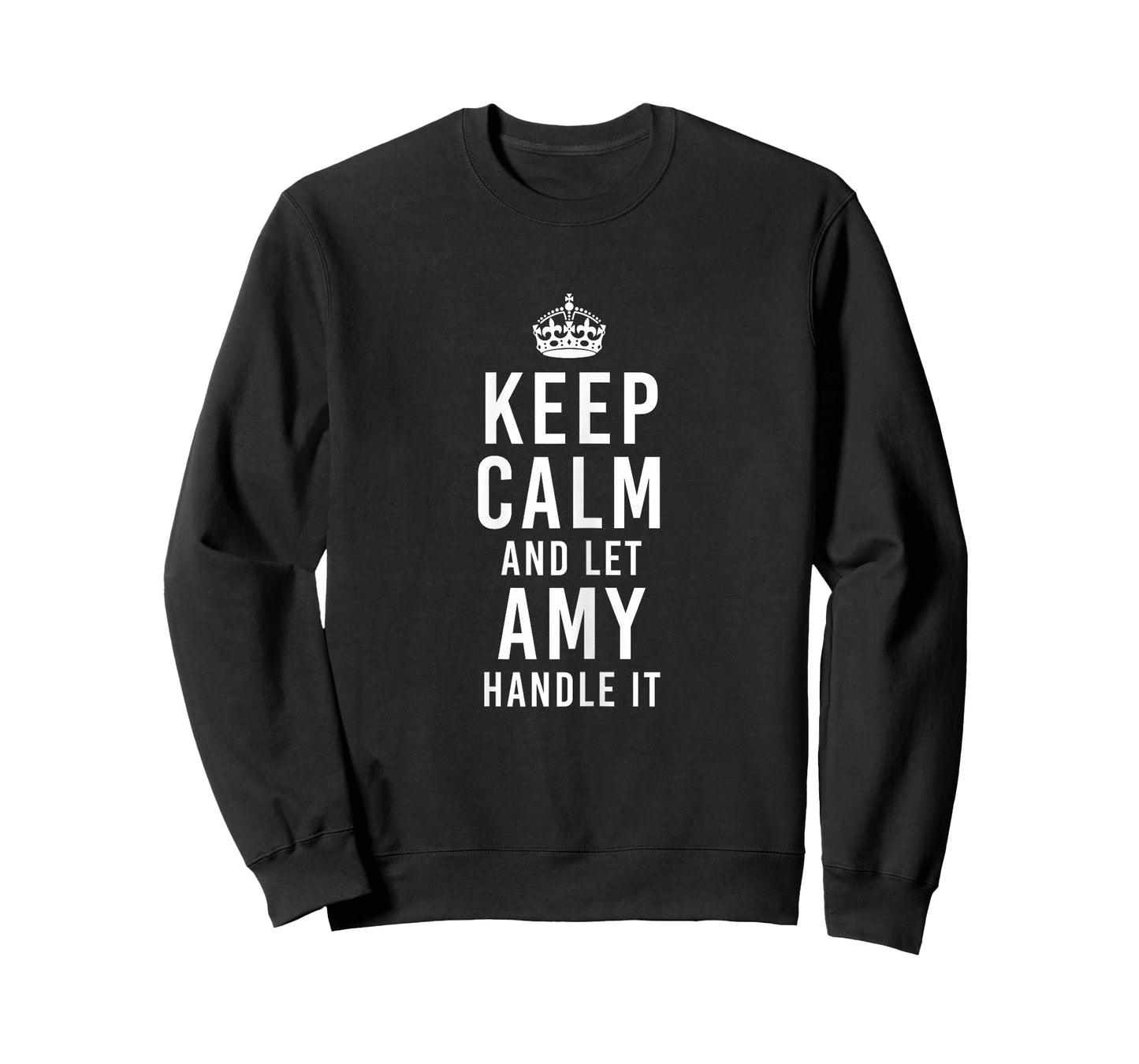 Keep Calm And Let Amy Handle It Funny Personalized Name T-Shirt