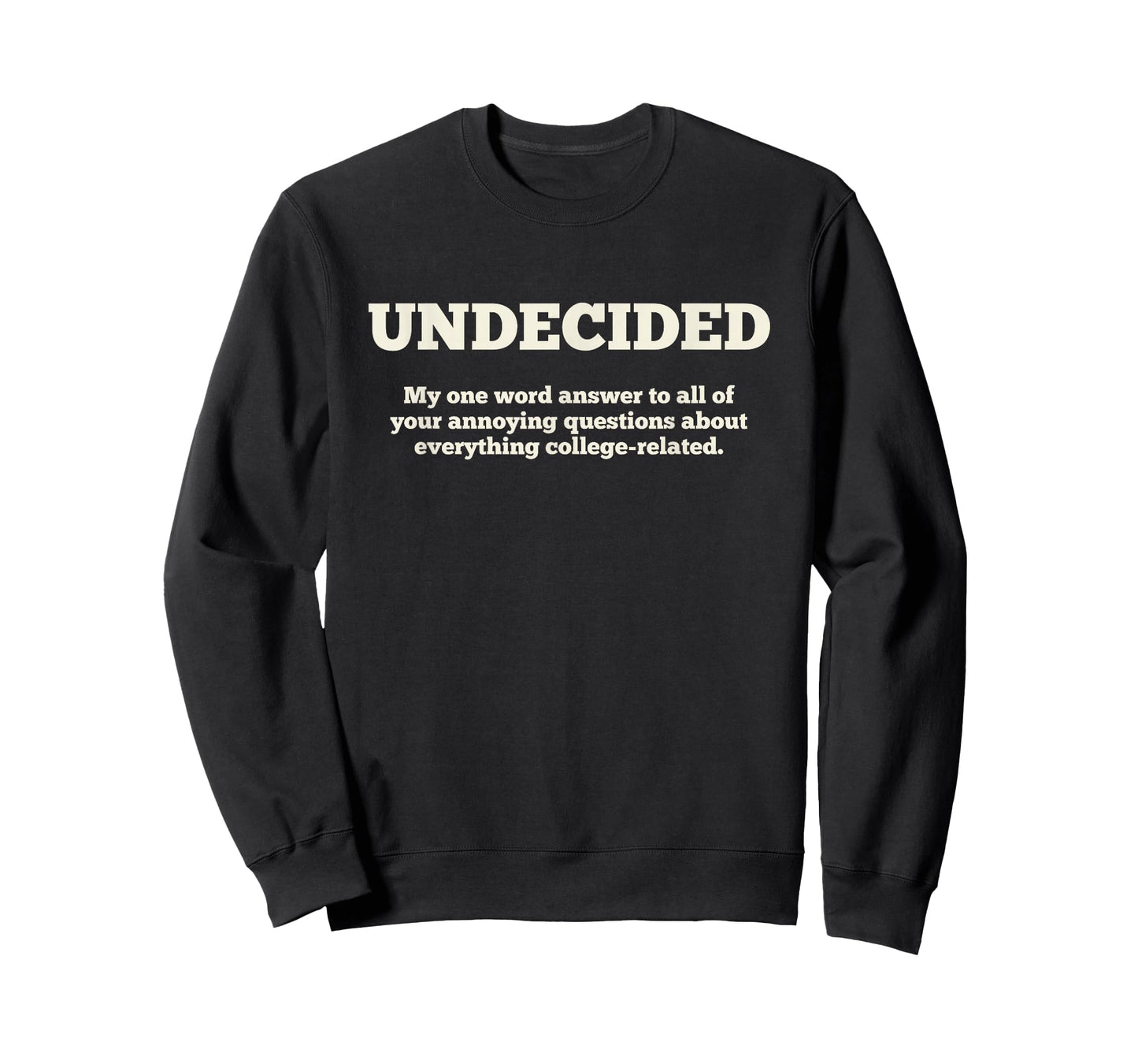 UNDECIDED | Funny, College-Bound Student T-Shirt T-Shirt