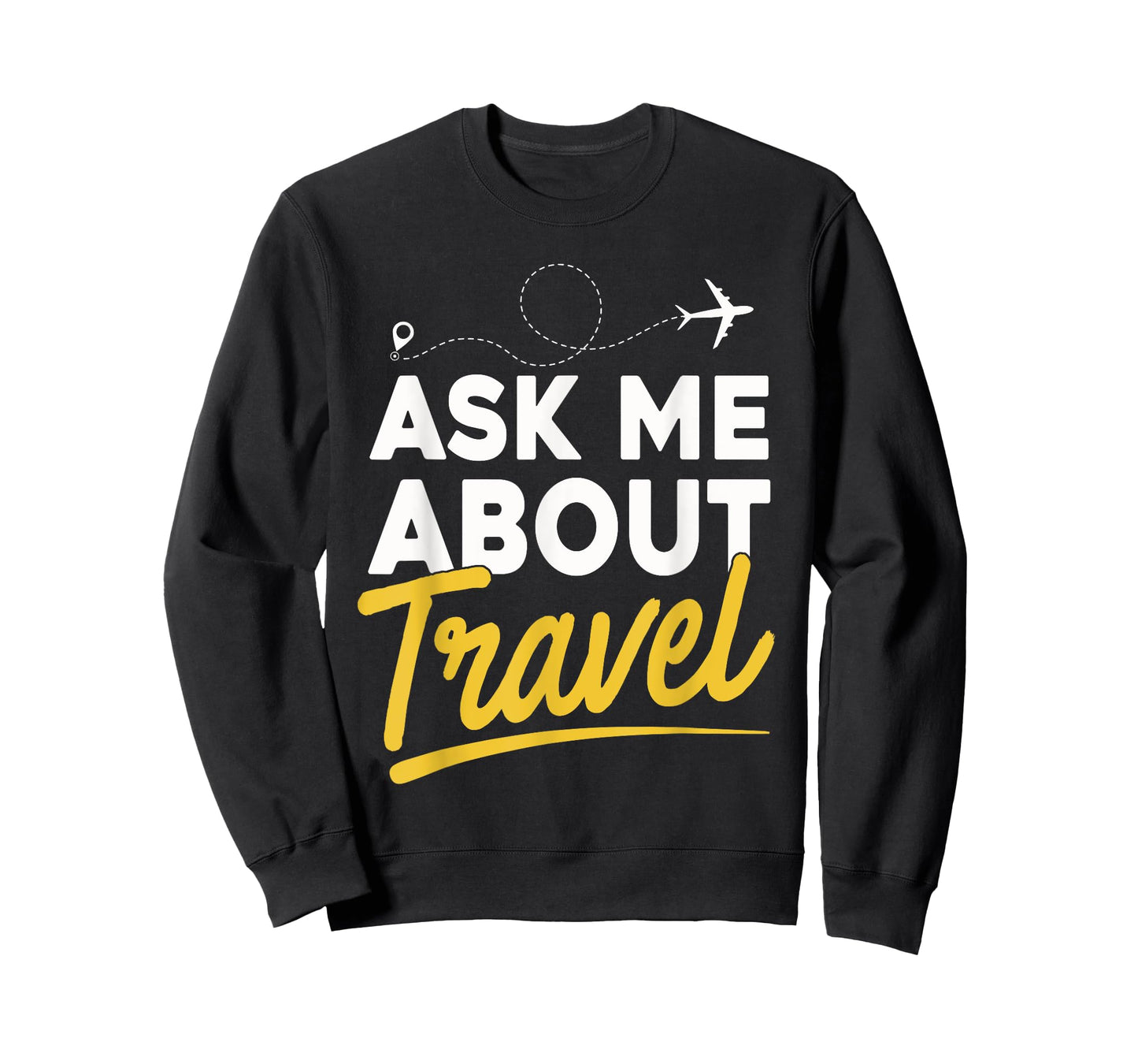 Ask Me About Travel Shirt Traveler Traveling Lover Gift T-Shirt