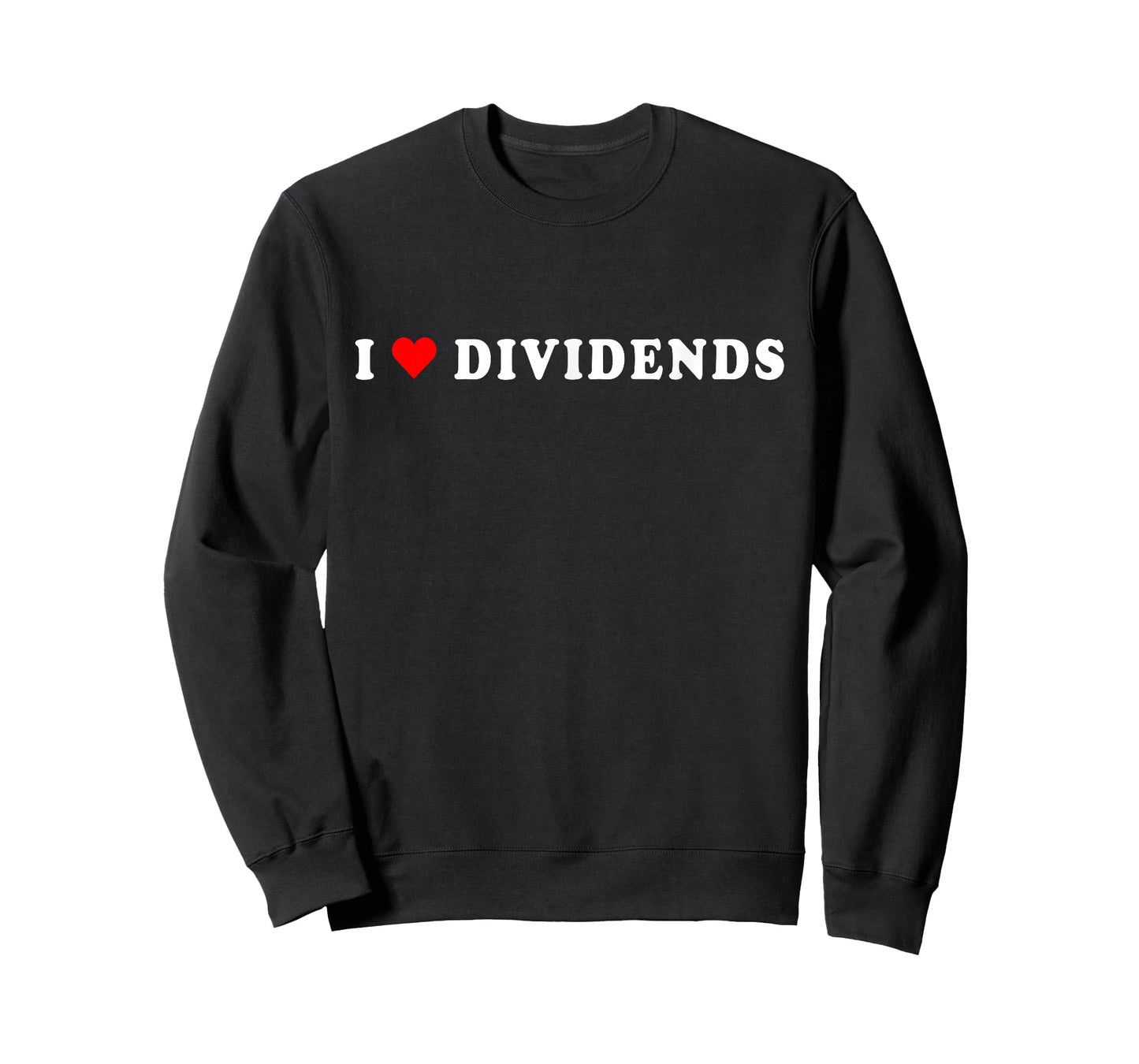 I Love Dividends Stock Exchange Trading Dividend Investor T-Shirt