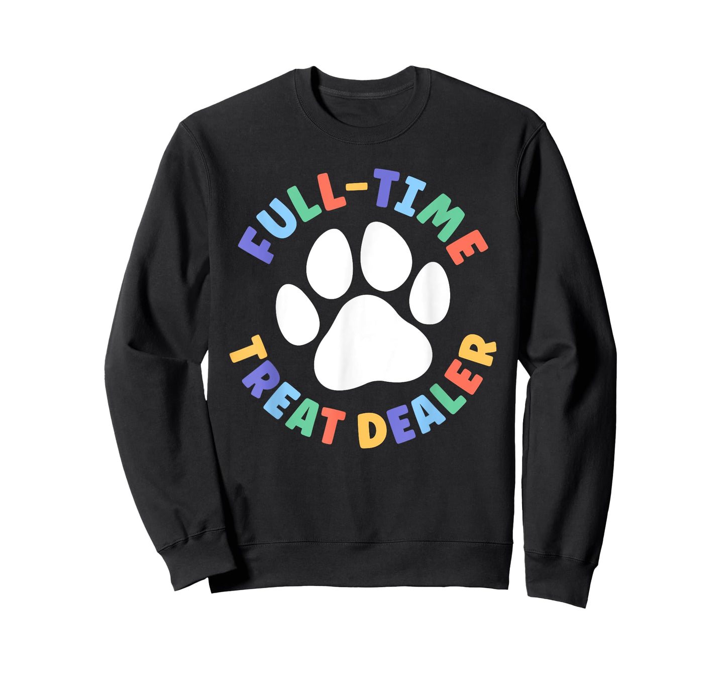 Treat Dealer Funny Dog Mom Full-Time Treat Dealer T-Shirt