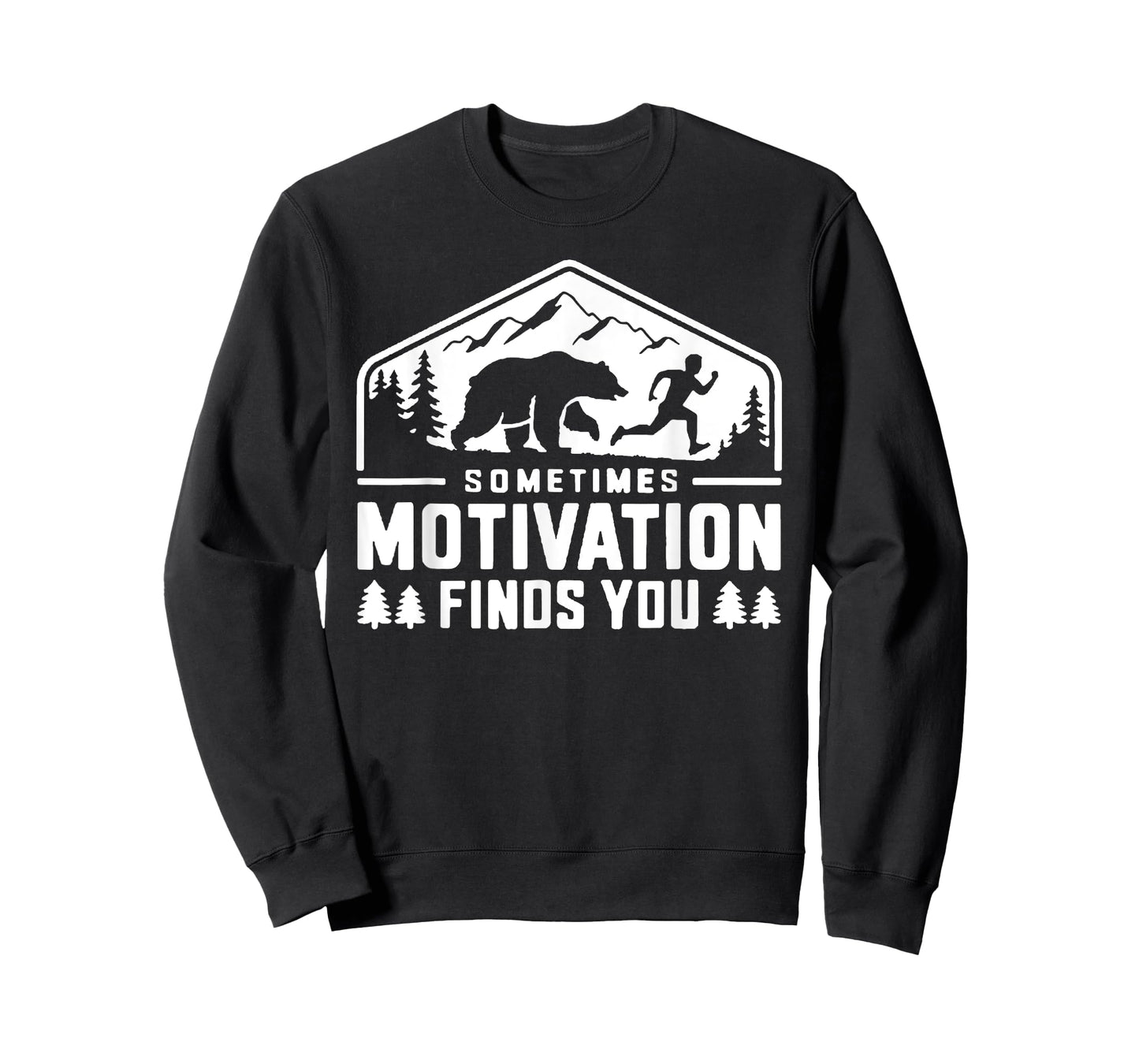 Sometimes Motivation Finds You Funny Running Motivational T-Shirt