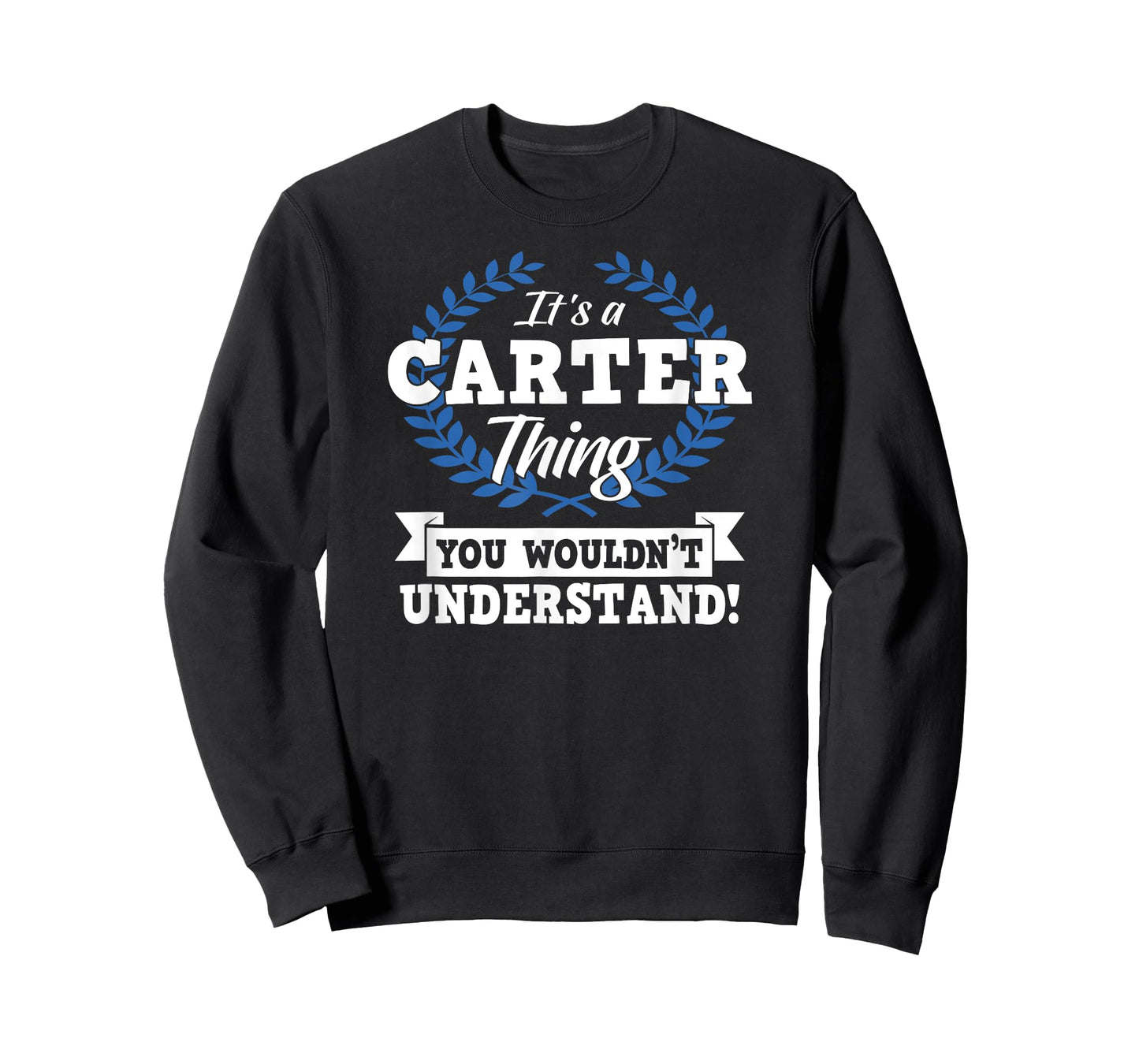 It's A Carter Thing You Wouldn't Understand Name T-Shirt