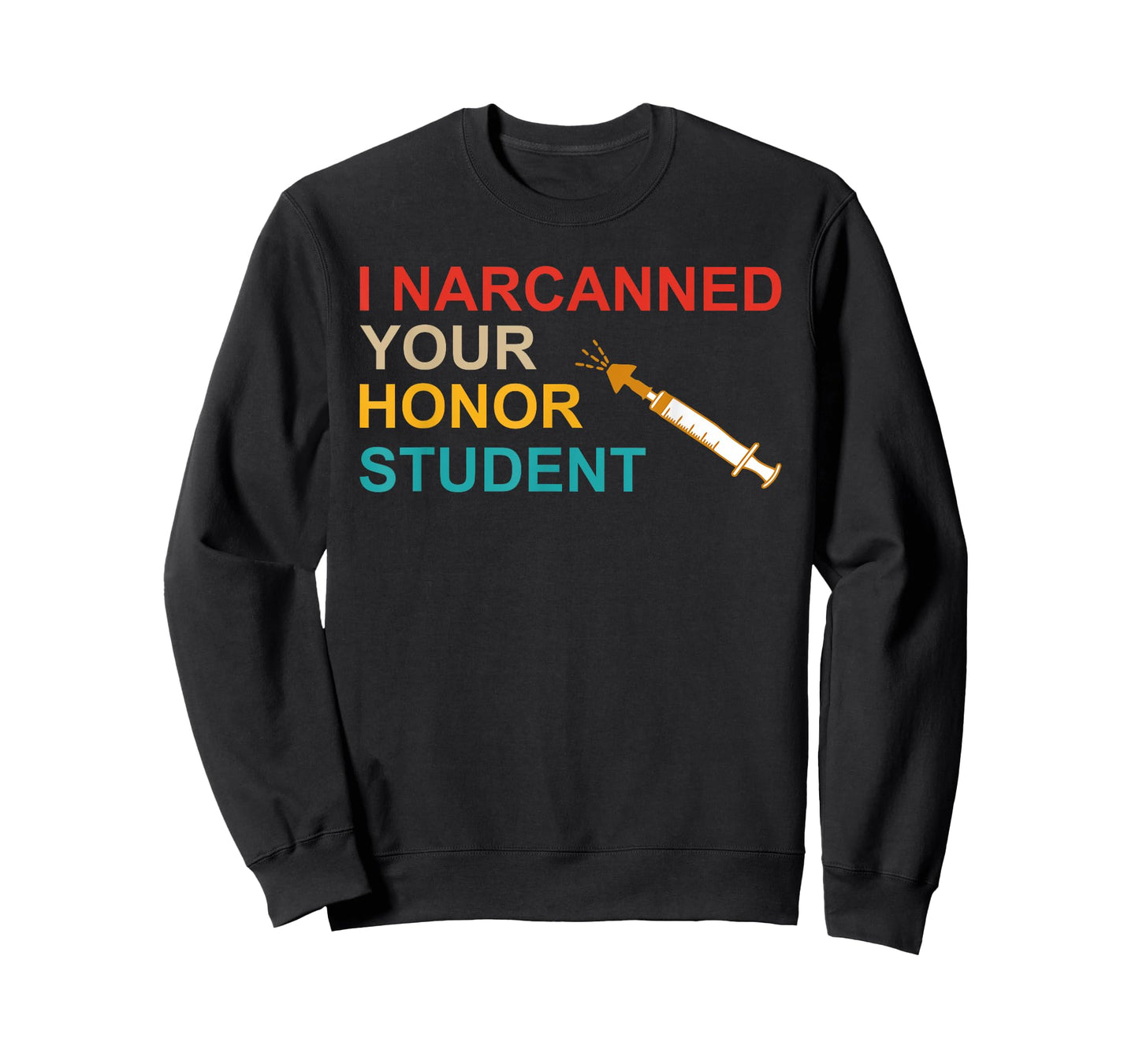 I Narcanned Your Honor Student Retro T-Shirt