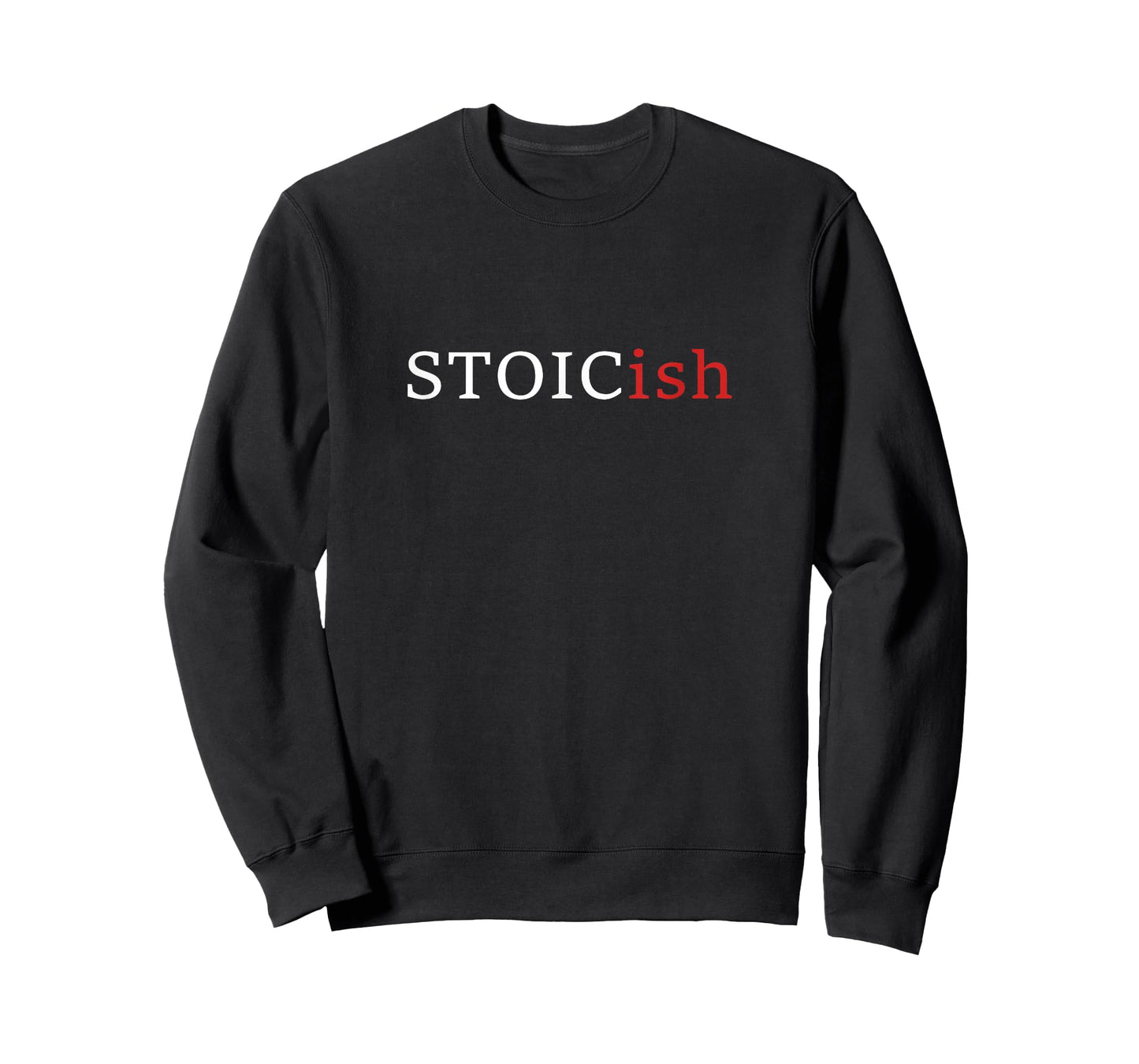 Funny Stoicism - Stoicish - Funny Philosophy T-Shirt