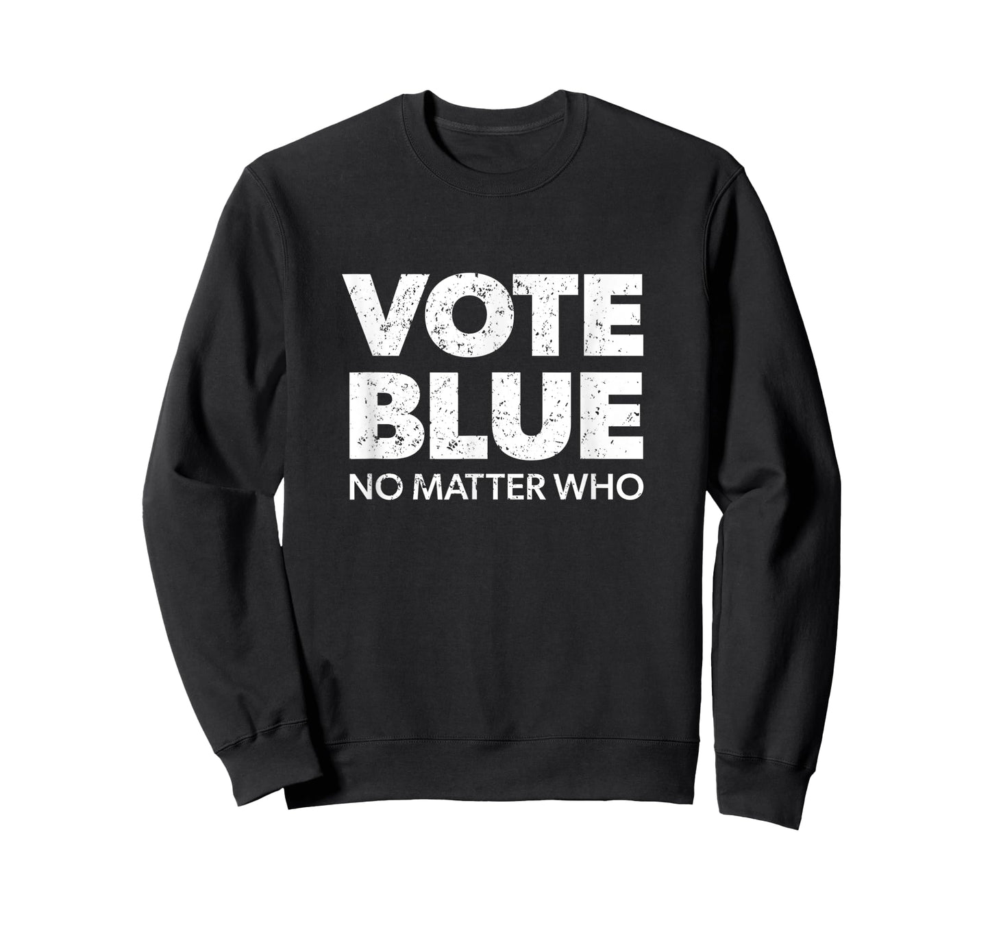 Vote Blue No Matter Who - Democrat Gift Blue T-Shirt